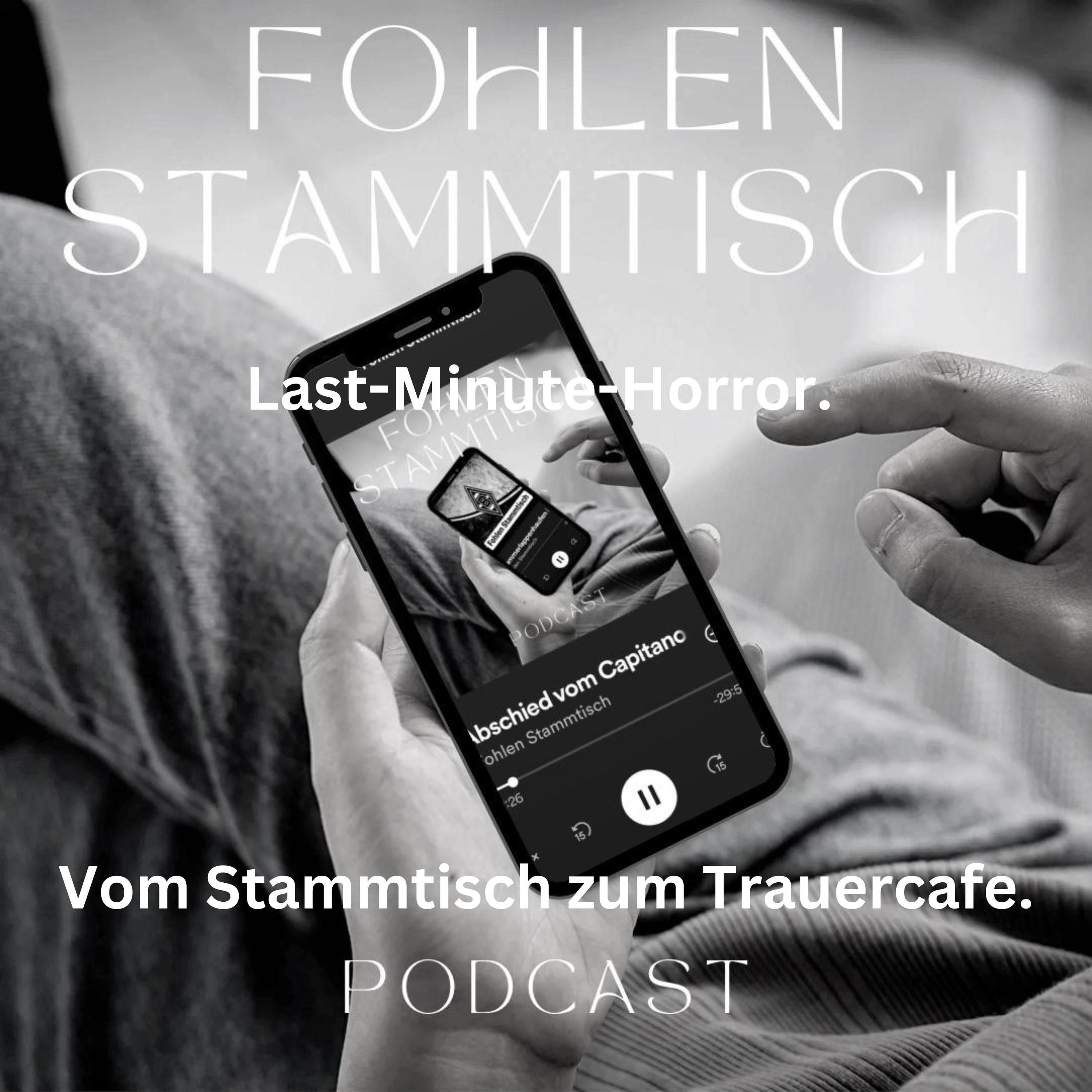 Fohlen Stammtisch - Last-Minute-Horror. Vom Stammtisch zum Trauercafe.