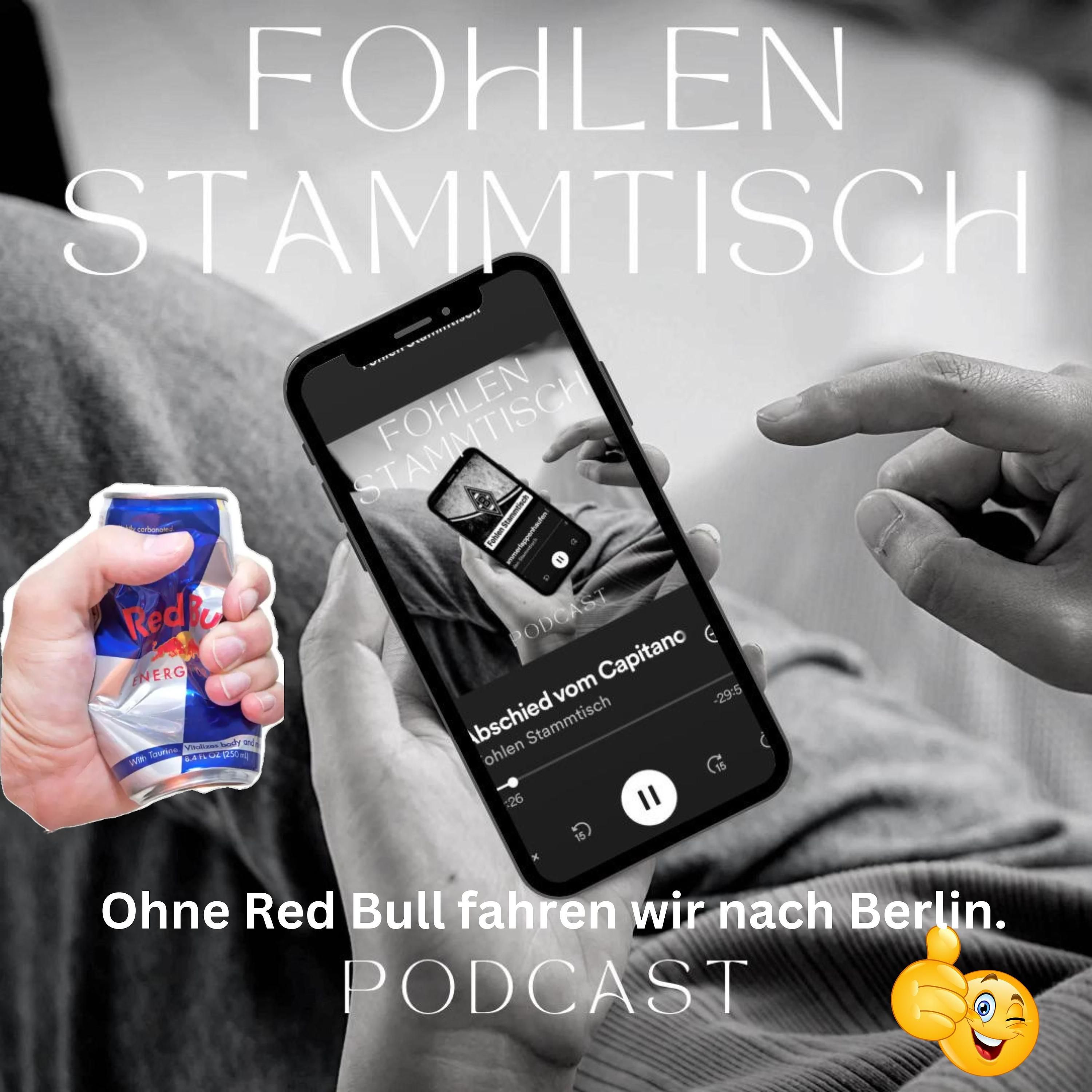 Fohlen Stammtisch - Ohne Red Bull fahren wir nach Berlin.