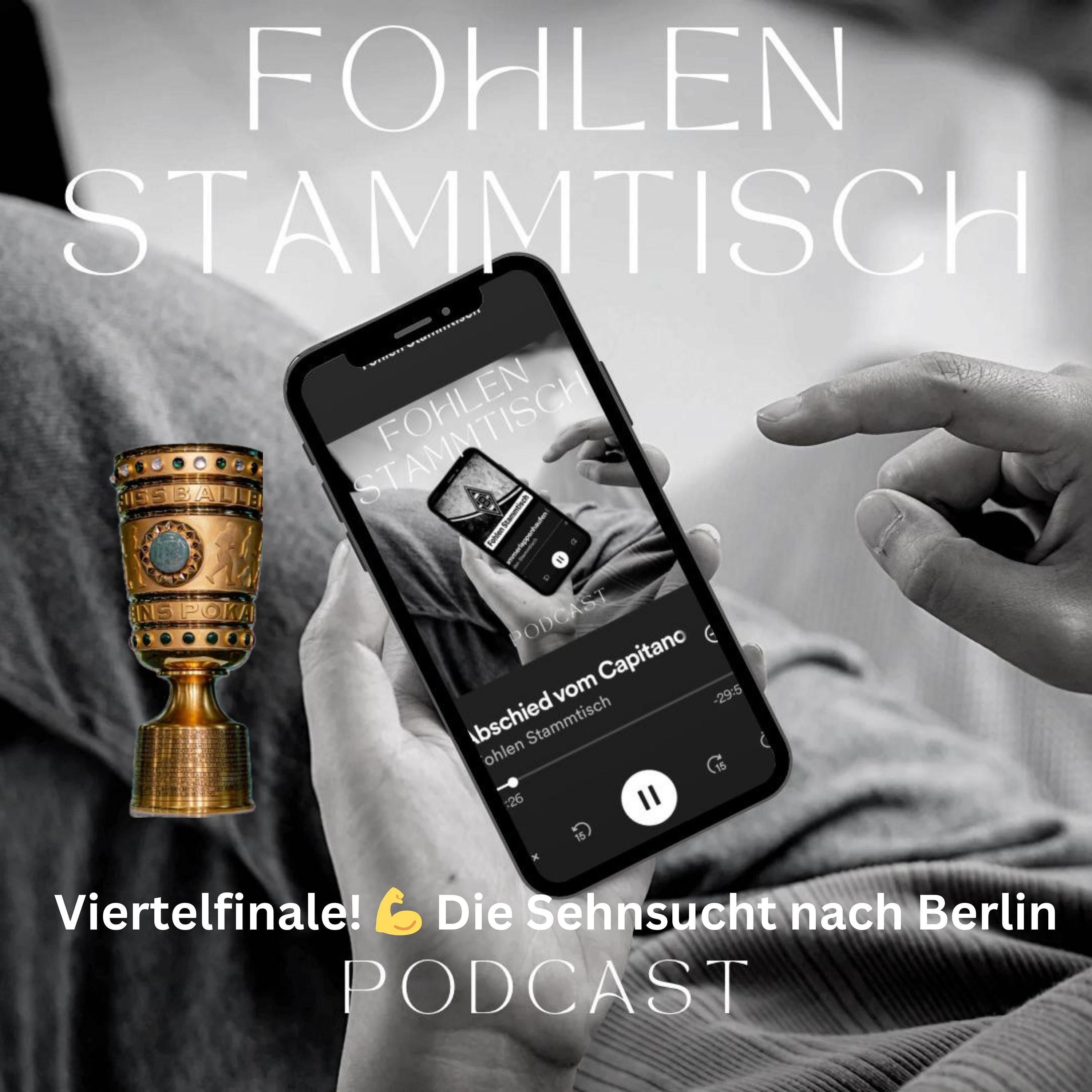 Fohlen Stammtisch - Viertelfinale! 💪 Die Sehnsucht nach Berlin.