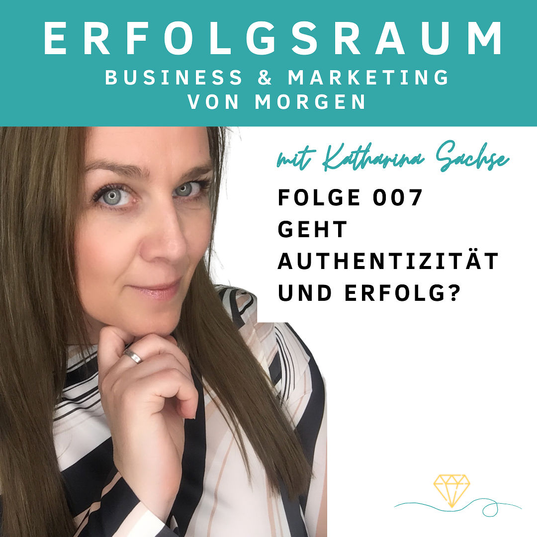 Folge 007 Geht Authentizität und Erfolg?