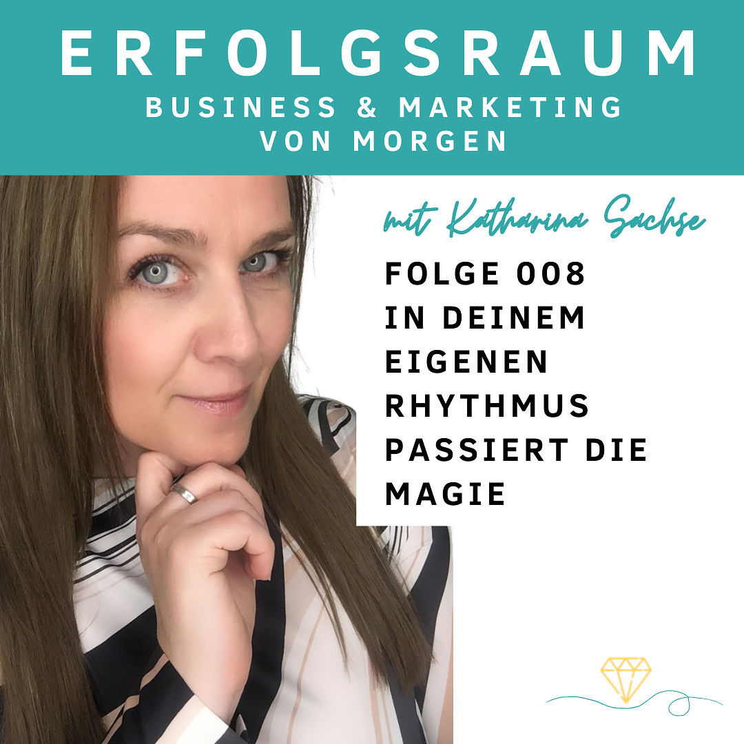 Folge 008 In deinem eigenen Rhythmus passiert die Magie