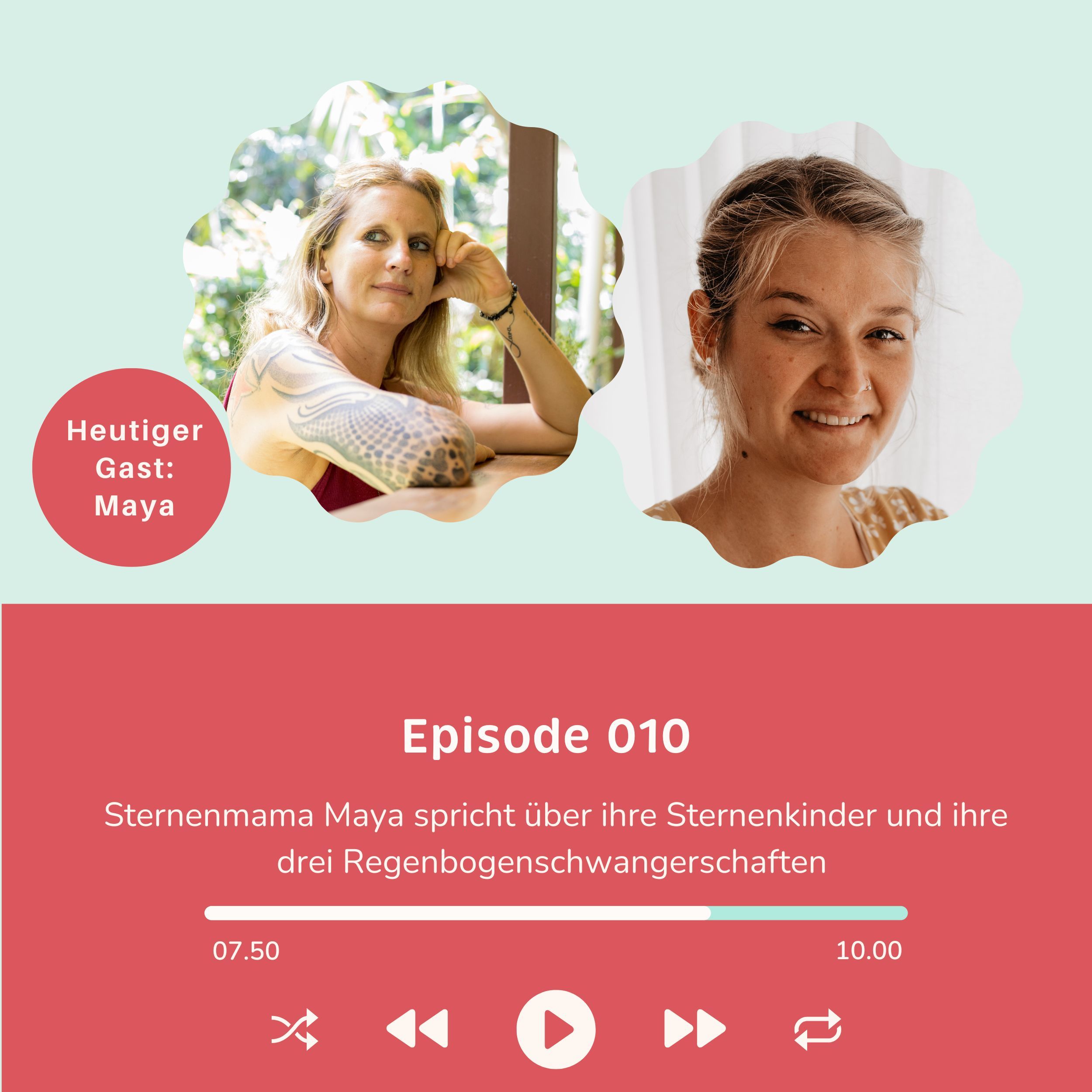 Folge 010 - Sternenkindmama Maya spricht über ihre Regenbogenschwangerschaften und ihre drei Sternenkinder