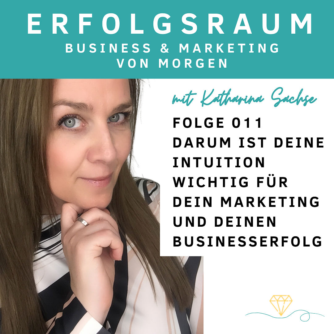 Folge 011 Darum ist deine Intuition wichtig für dein Marketing und deinen Businesserfolg