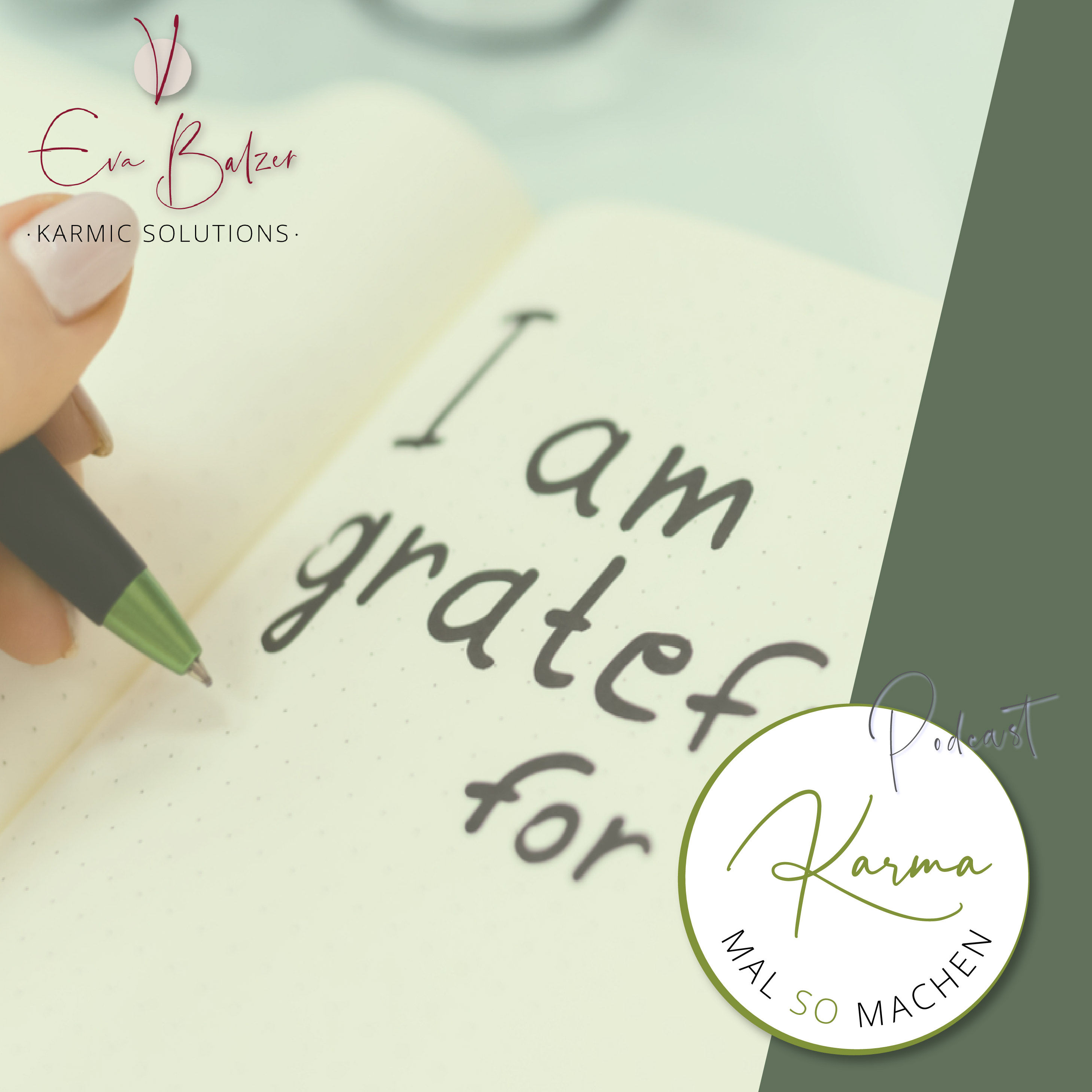 Folge 011 - Karma eröffnet ein spannendes neues Dankbarkeitsuniversum