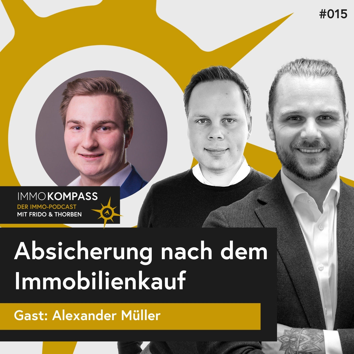 Folge 015 - Absicherung nach dem Immobilienkauf - Gast: Alexander Müller