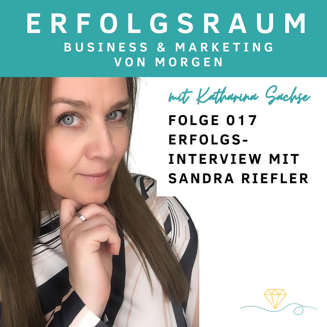 Folge 017 Erfolgsinterview Sandra Riefler