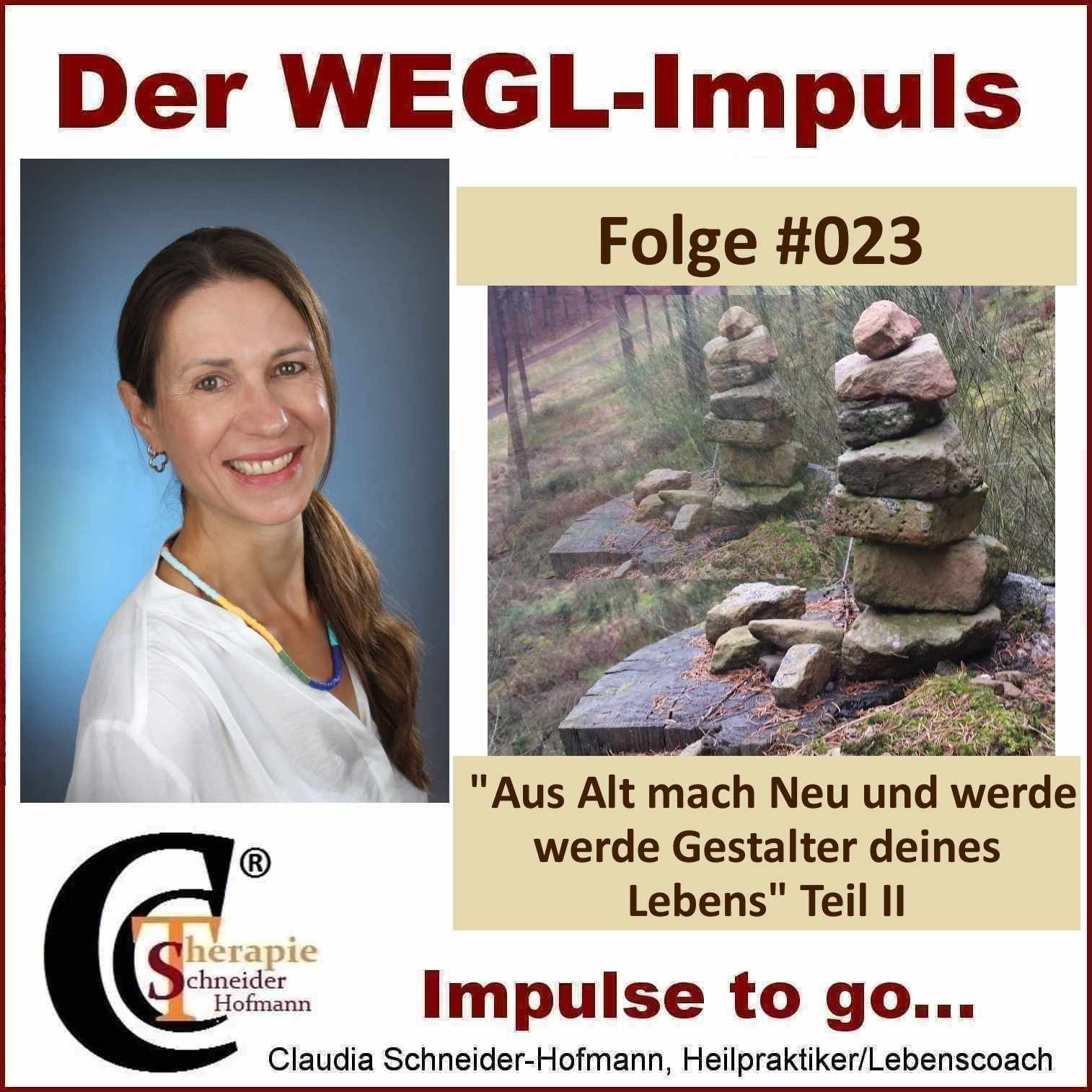 Folge #023 „Aus Alt mach Neu und werde der Gestalter deines Lebens“