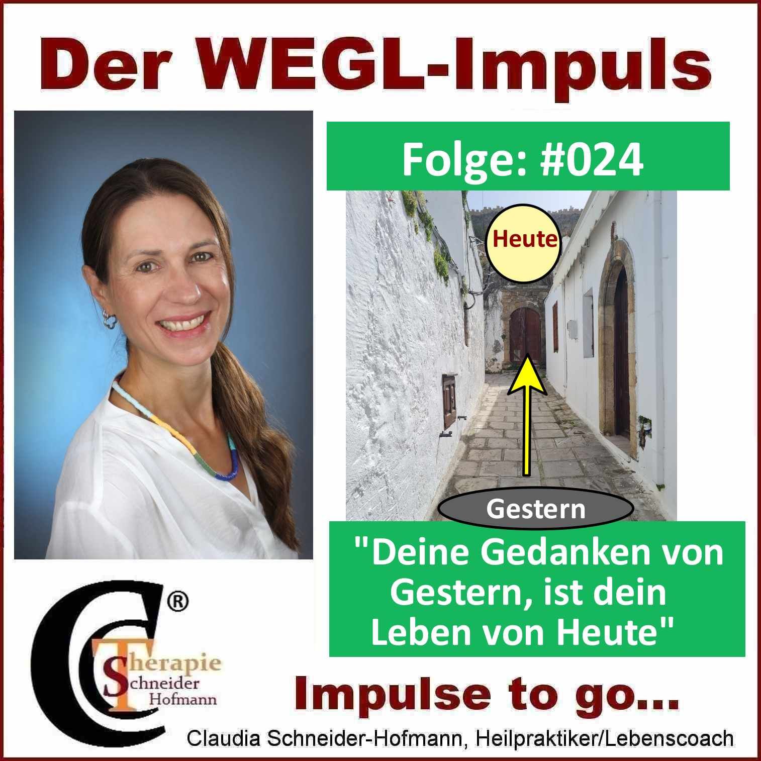 Folge #024 „Deine Gedanken von Gestern, ist dein Leben von Heute“