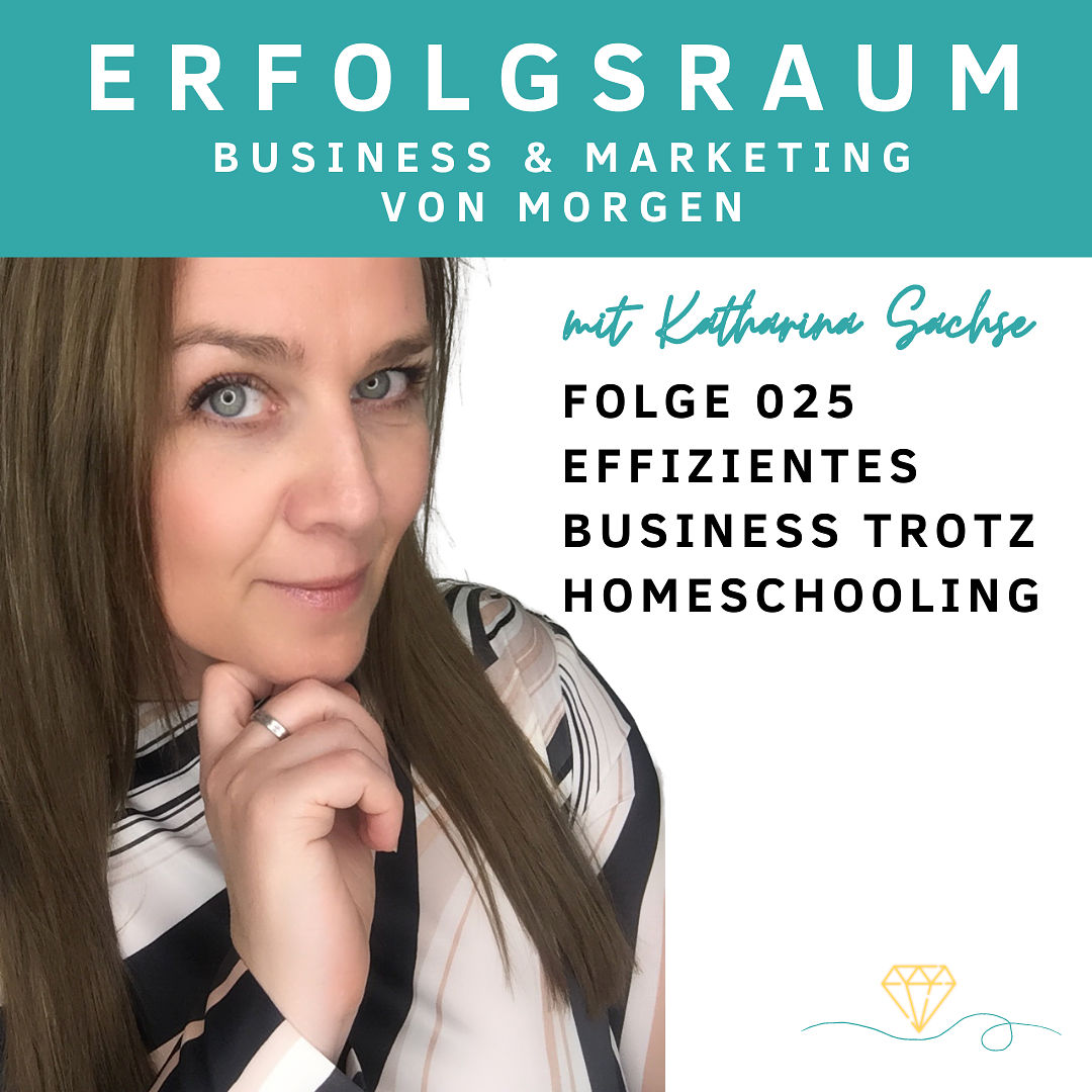 Folge 025 Effizientes Business trotz Homeschooling
