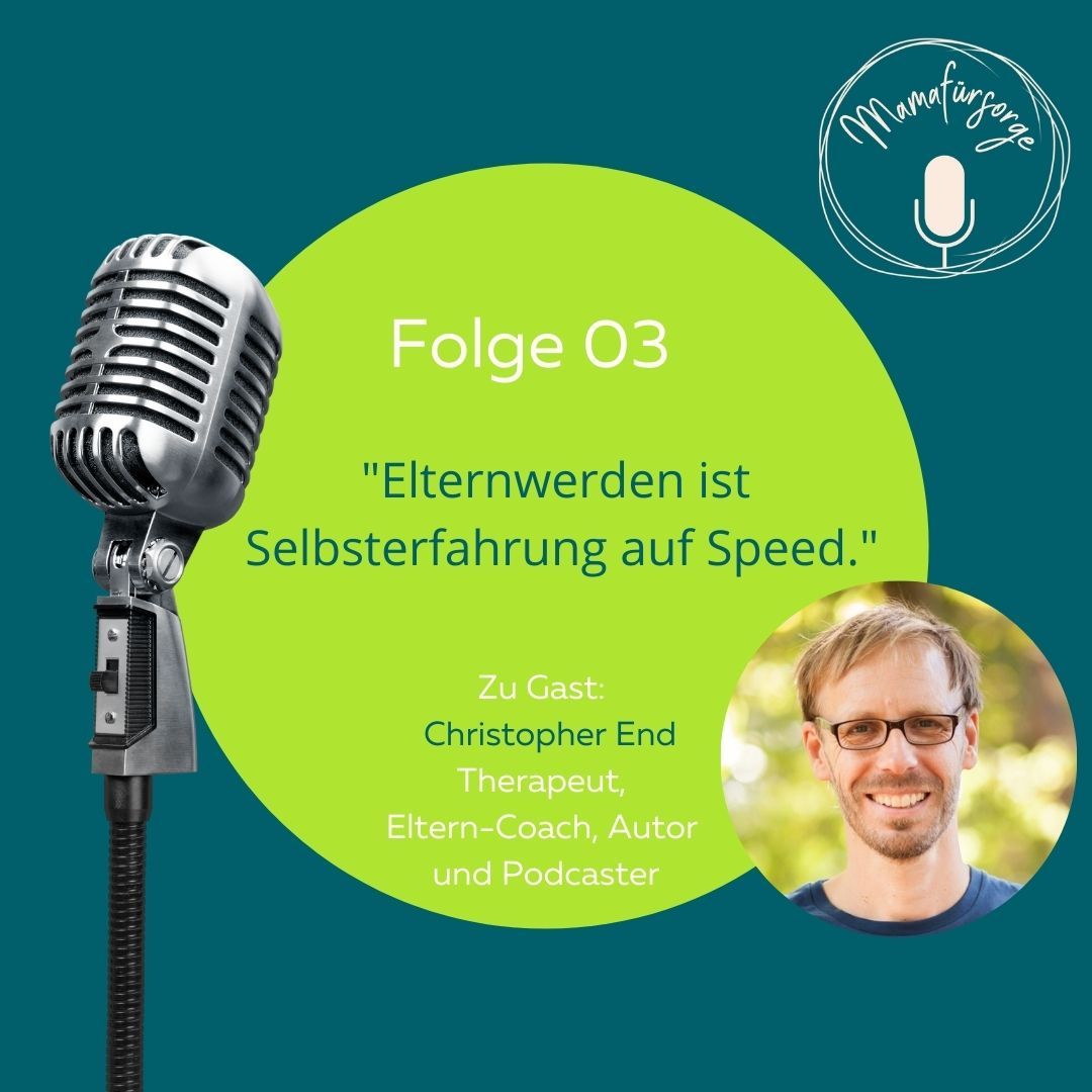 Folge 03 "Elternwerden ist Selbsterfahrung auf Speed"