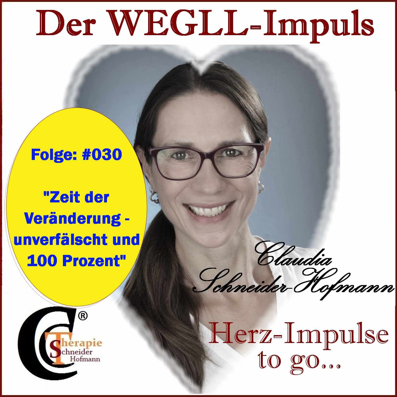 Folge: #030 "Zeit der Veränderung – unverfälscht und 100 Prozent““