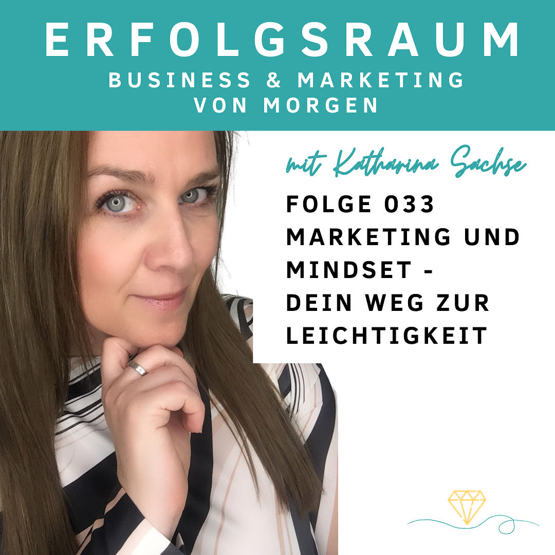 Folge 033 Marketing und Mindset - Dein Weg zur Leichtigkeit