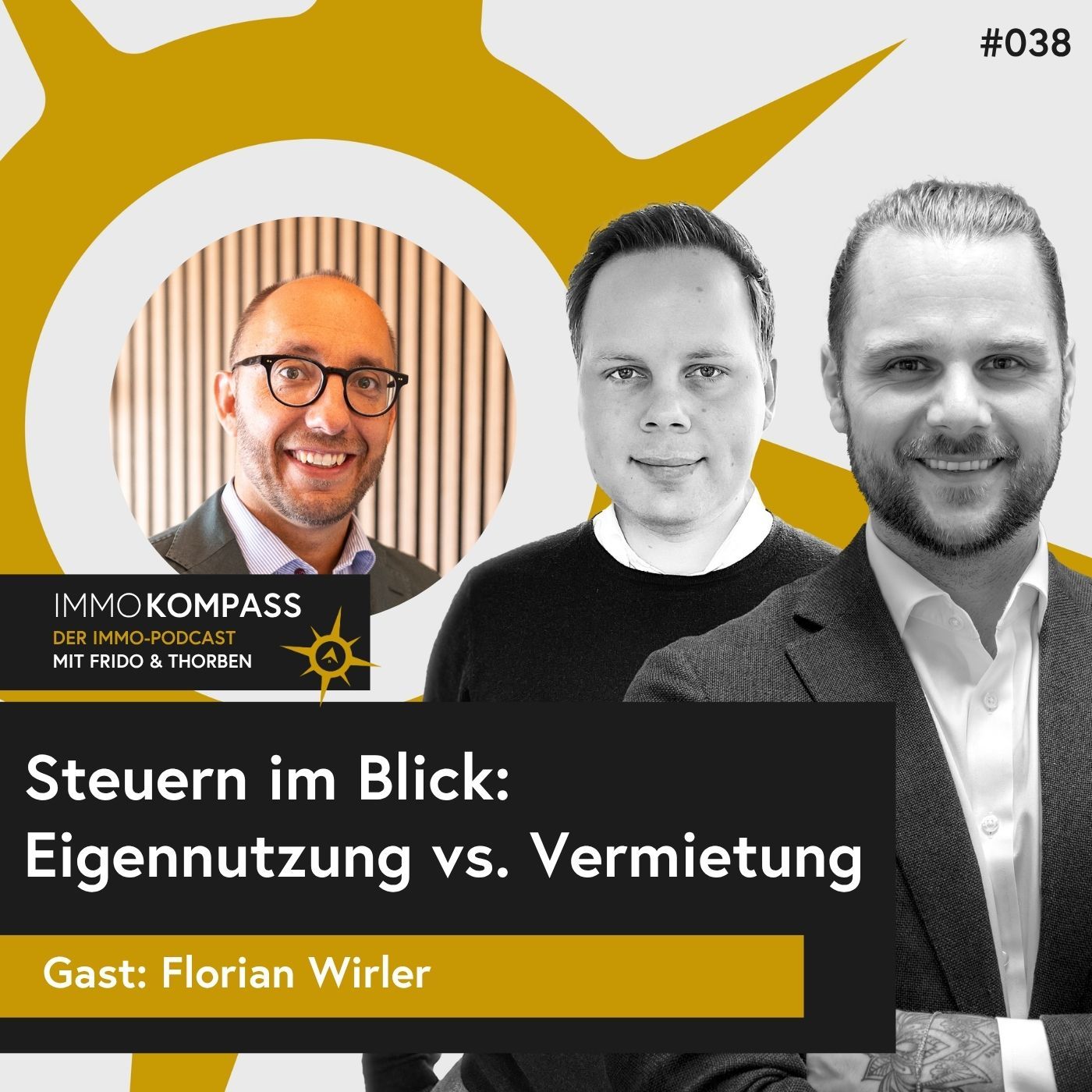 Folge 038 - Steuern im Blick: Eigennutzung vs. Vermietung