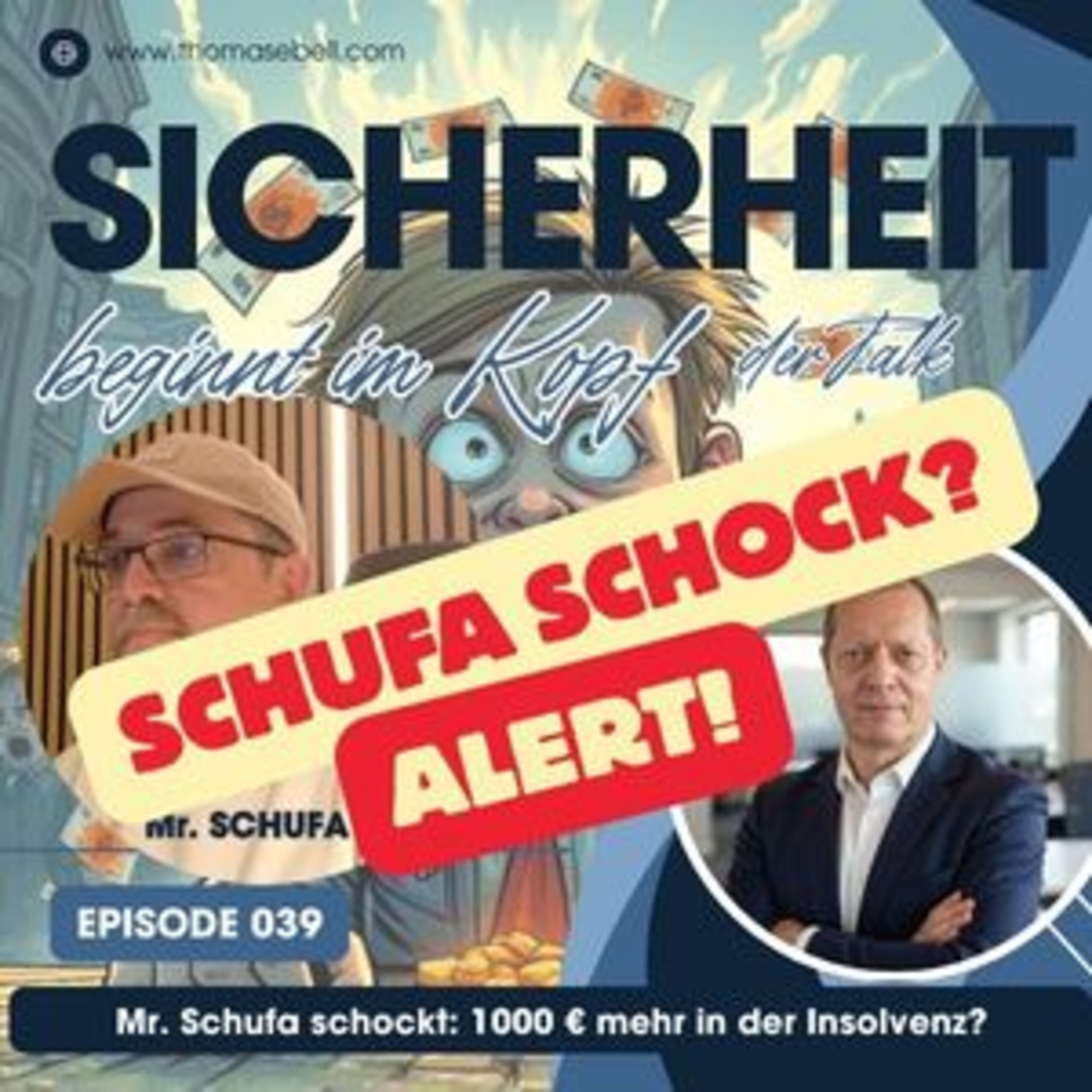 Folge #039 Mr. Schufa schockt - 1000€ mehr in der Insolvenz?