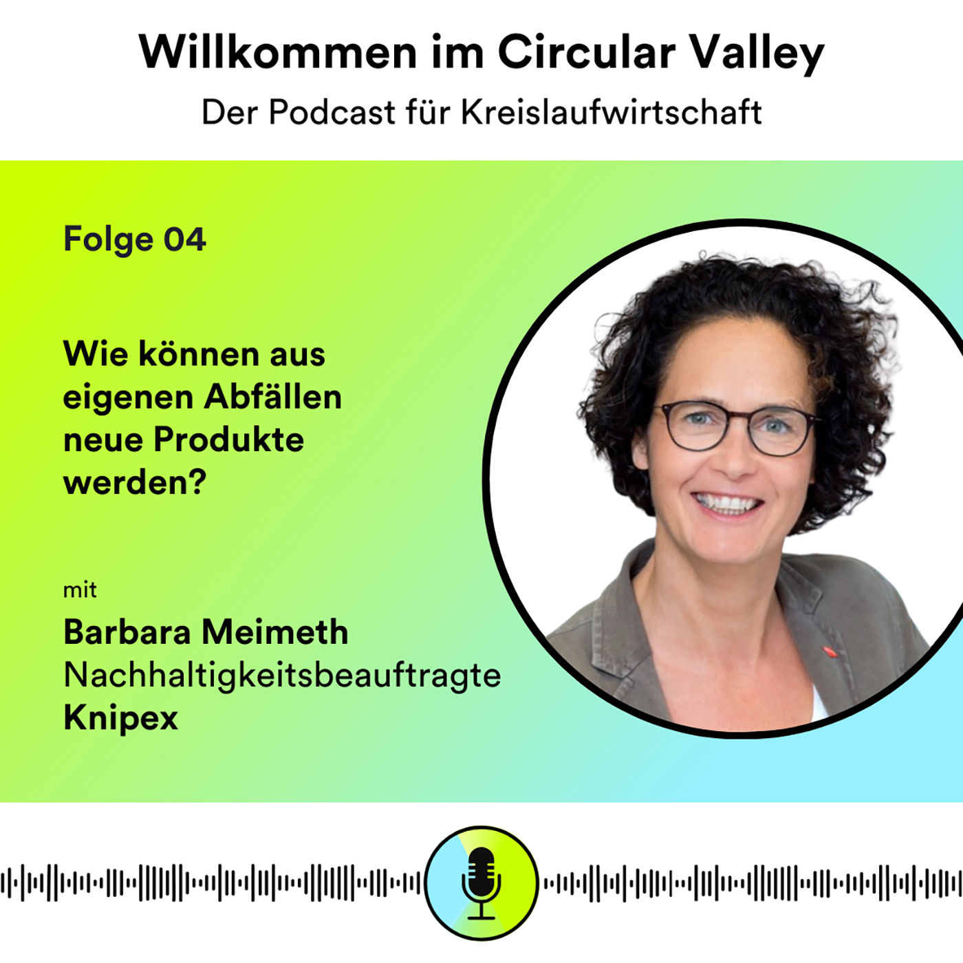Folge 04: Wie man aus den eigenen Abfällen neue Produkte erschafft – Barbara Meimeth über zirkuläre Prozesse in der Zangenproduktion