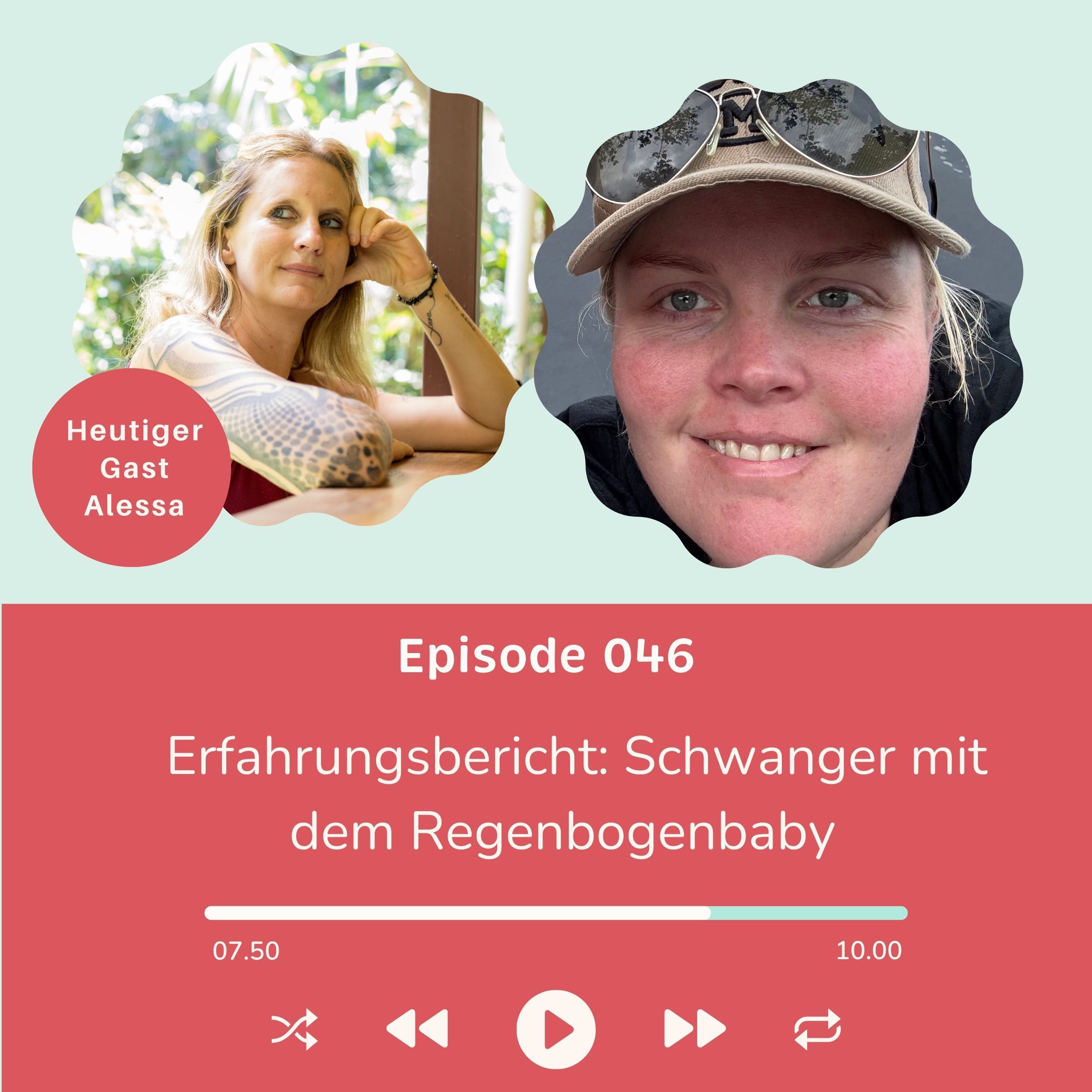 Folge 046: Erfahrungsbericht Schwangerschaft nach Verlust (22.ssw mit dem Regenbogenbaby)