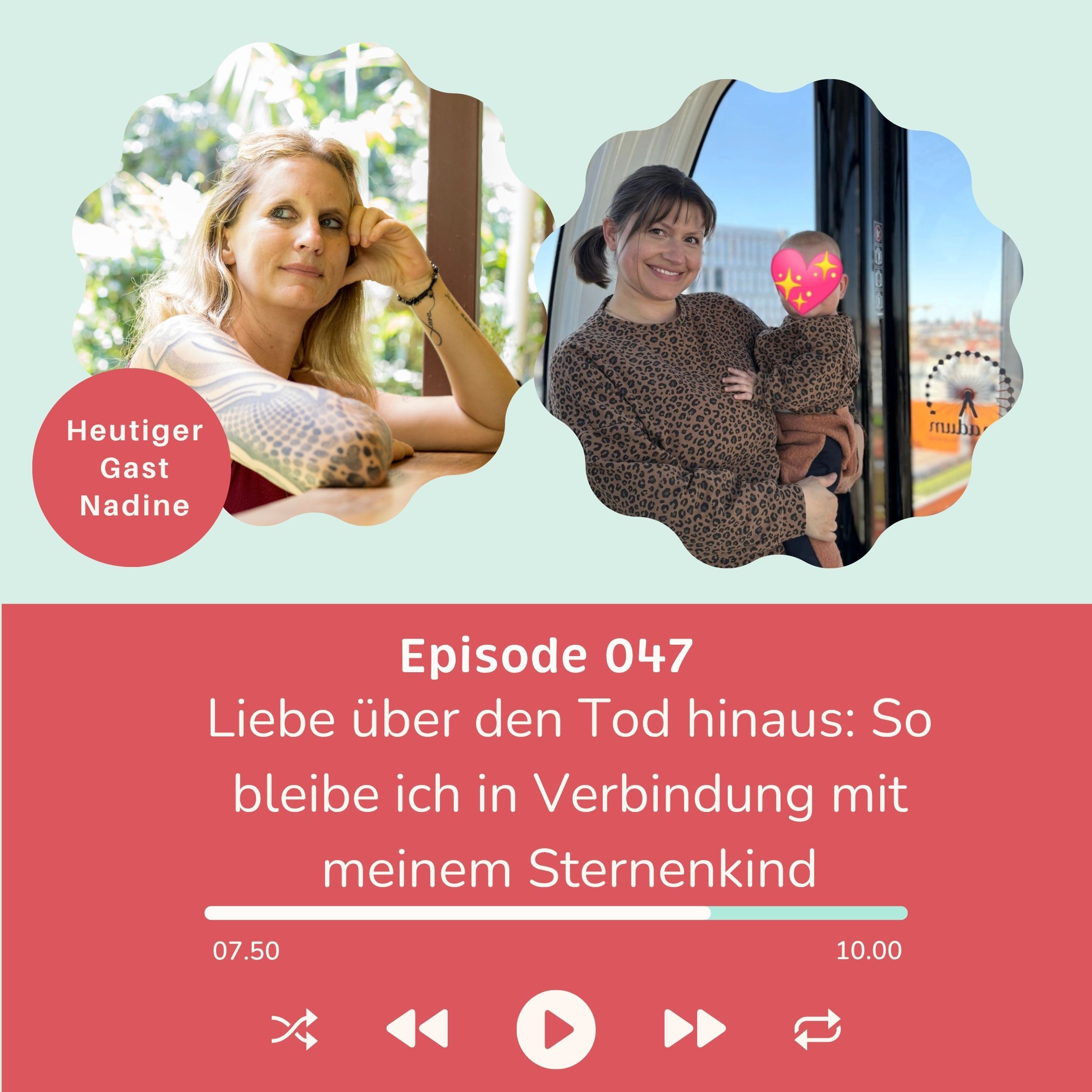 Folge 047: Liebe über den Tod hinaus: So bleibe ich in Verbindung mit meinem Sternenkind