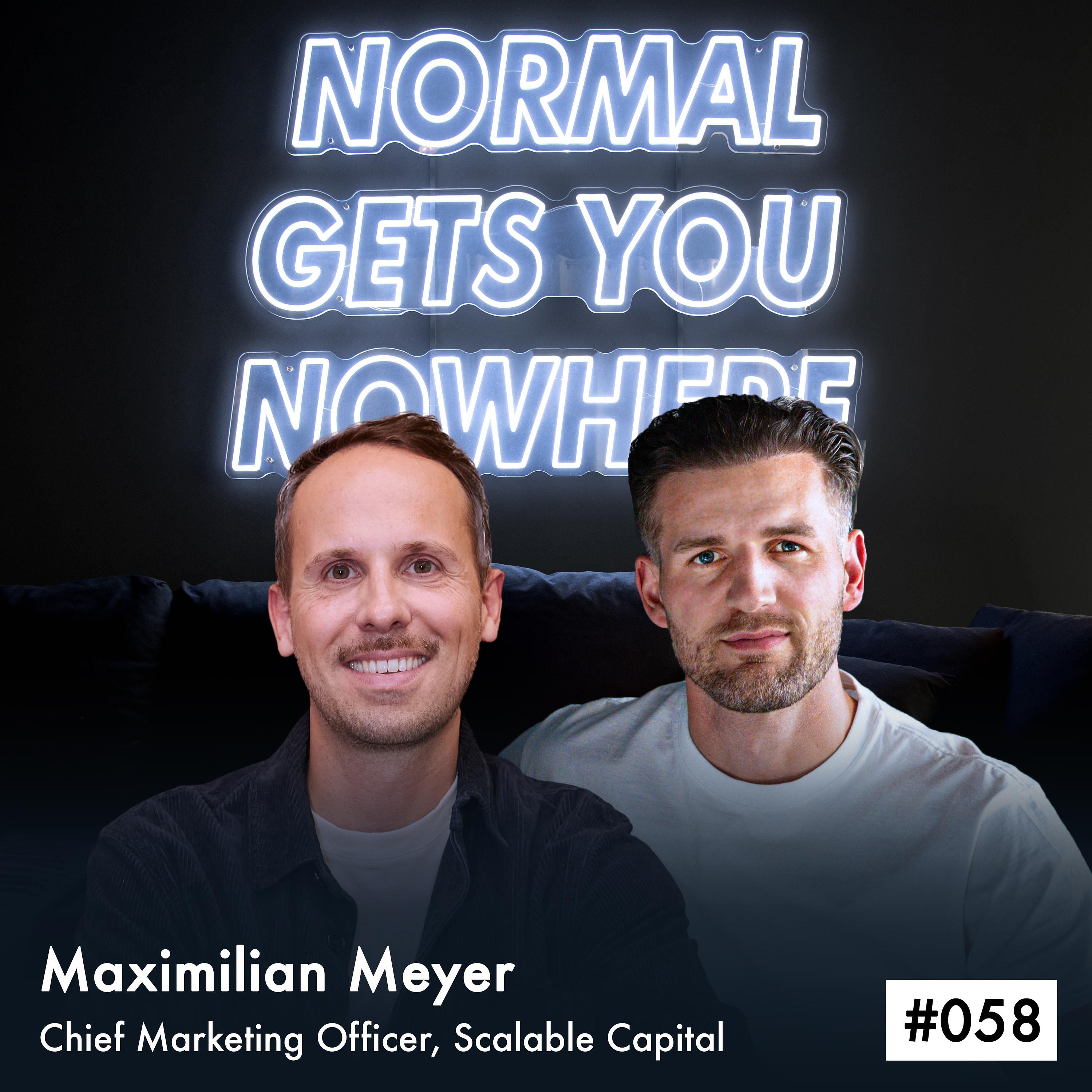Folge #058 mit Maximilian Meyer - Chief Marketing Officer, Scalable Capital