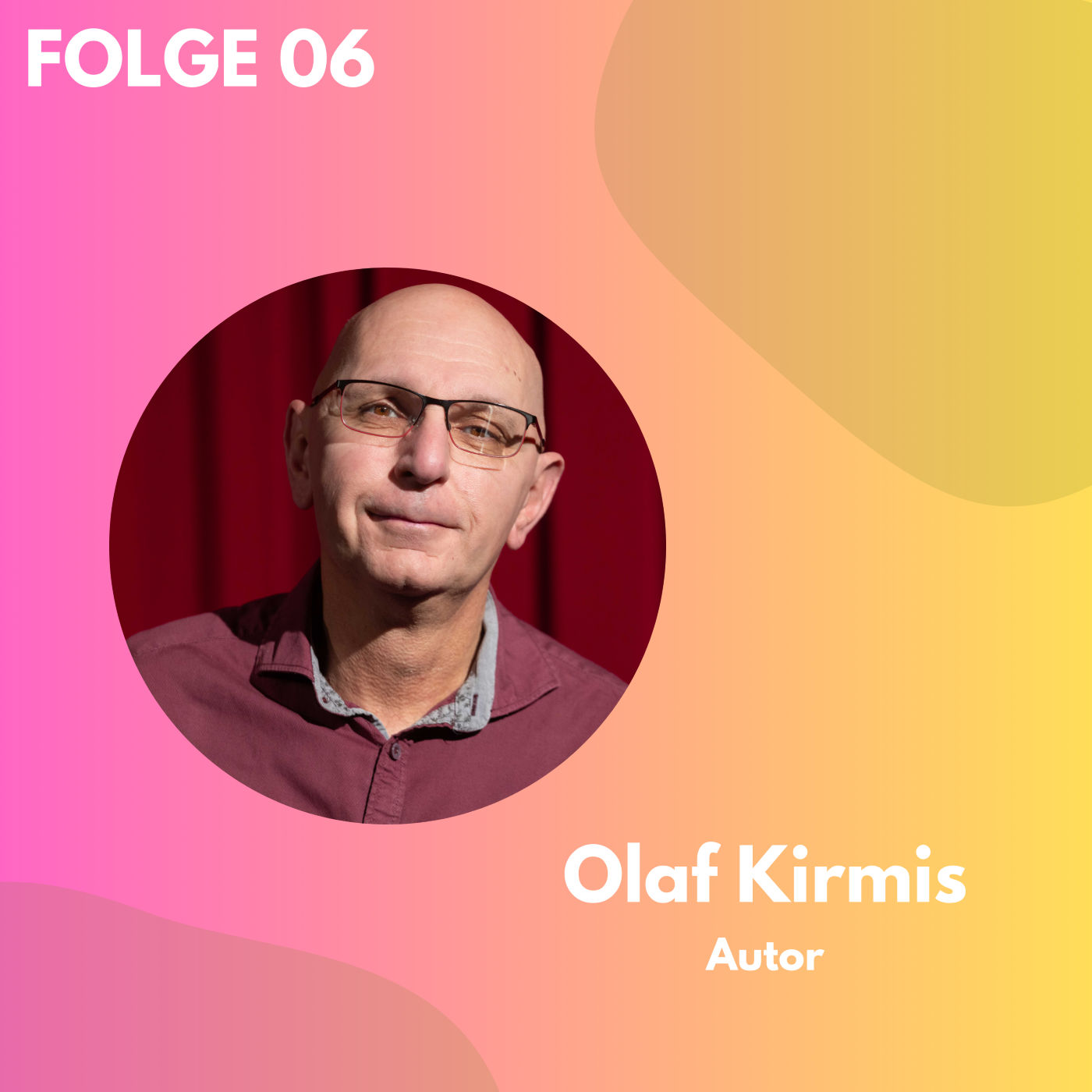 Folge 06: Die Alchemie des Textes - Olaf Kirmis