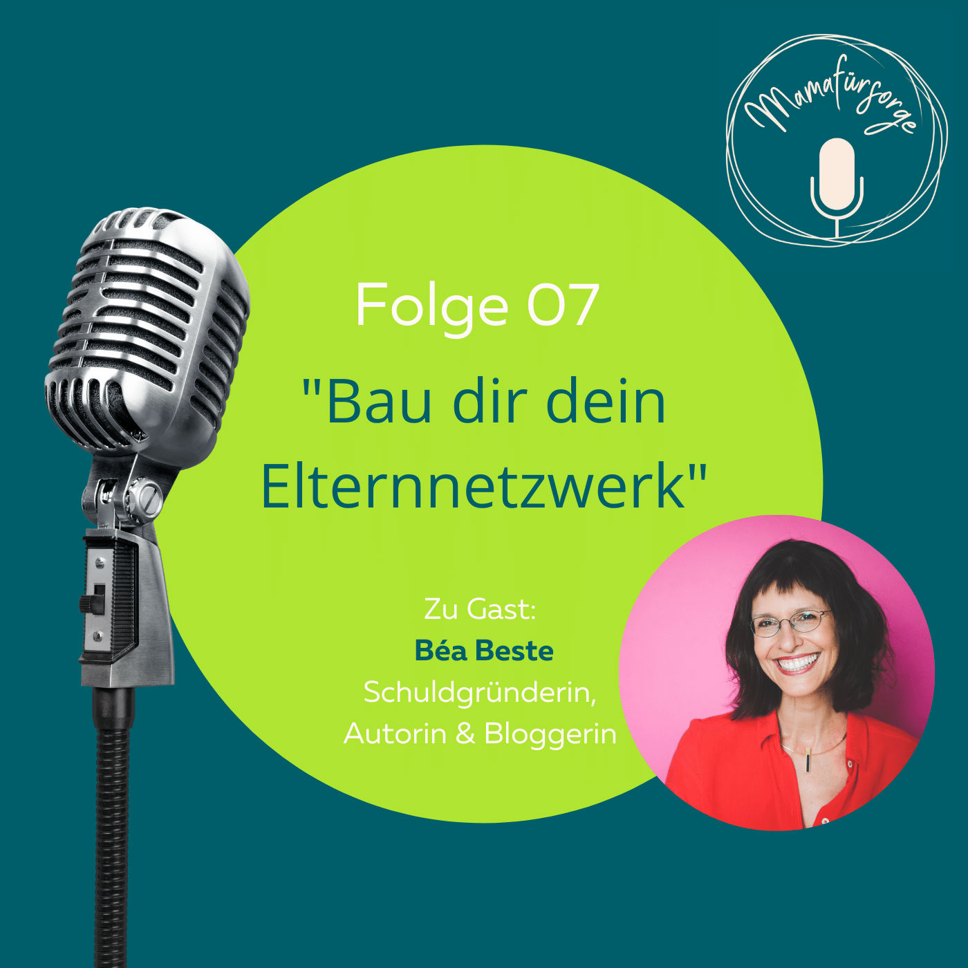 Folge 07 - "Bau dir dein Elternnetzwerk"