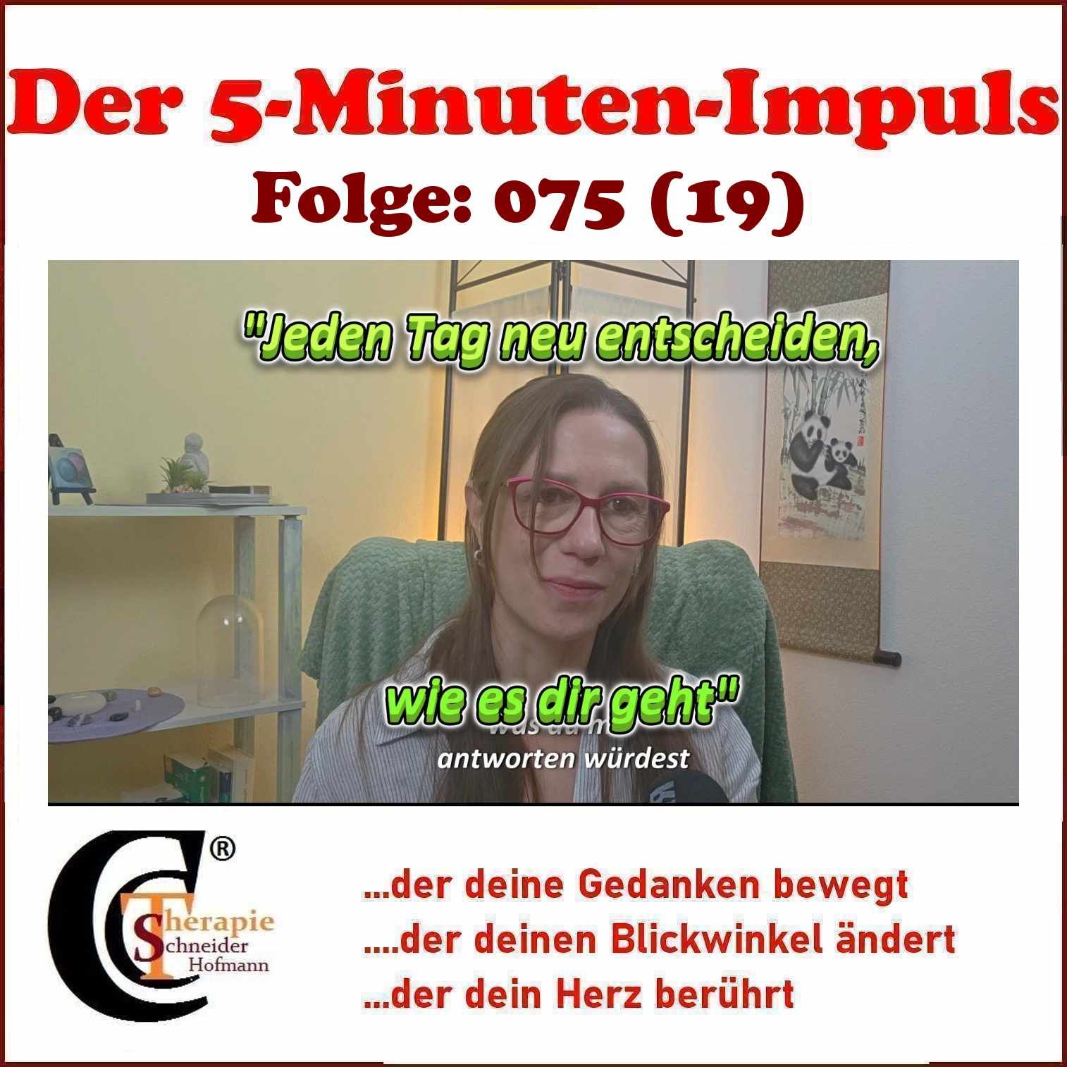 Folge #075: "Jeden Tag neu entscheiden, wie es dir geht"