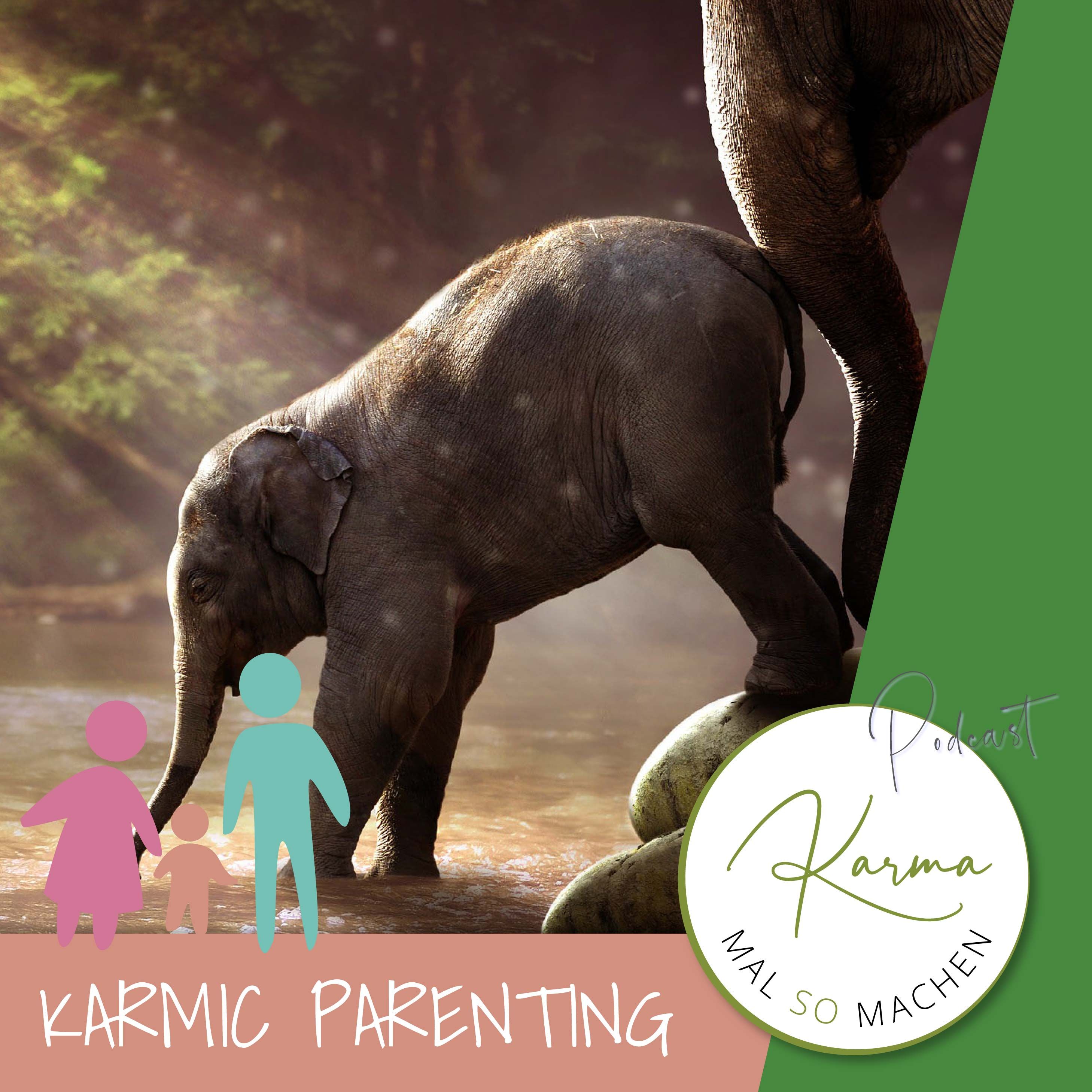 Folge 078 - Was ist Karmic Parenting?