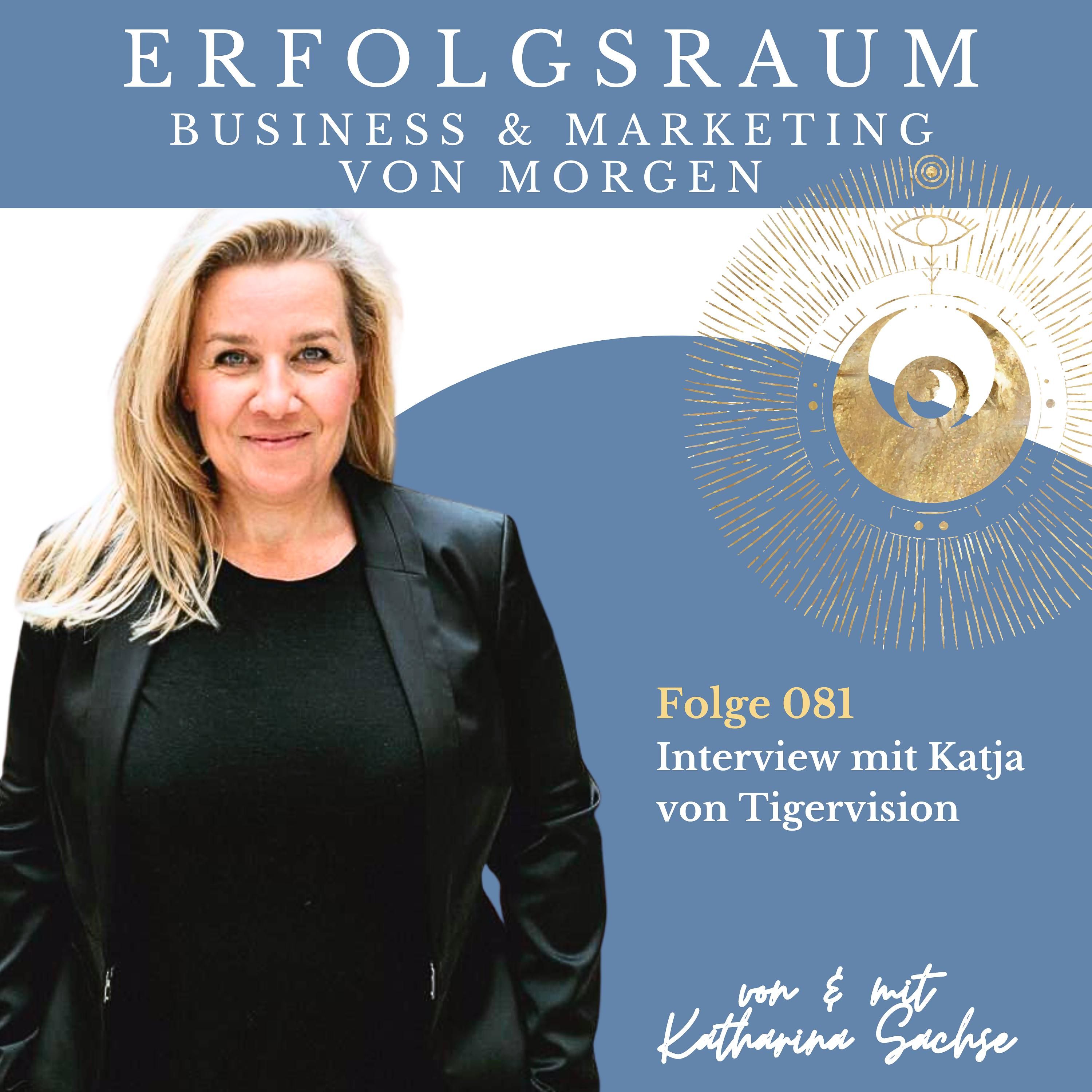 Folge 081 - Interview mit Katja von Tigervision - Der Wert deiner Marke