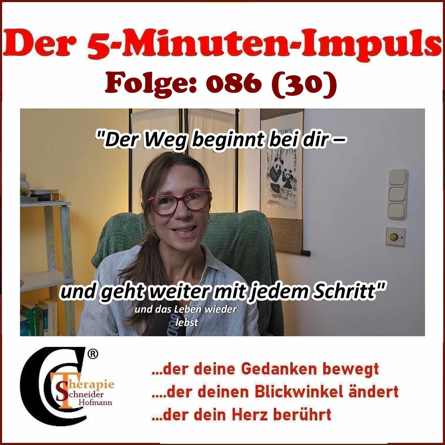 Folge #086: "Der Weg beginnt bei dir - und geht weiter mit jedem Schritt"