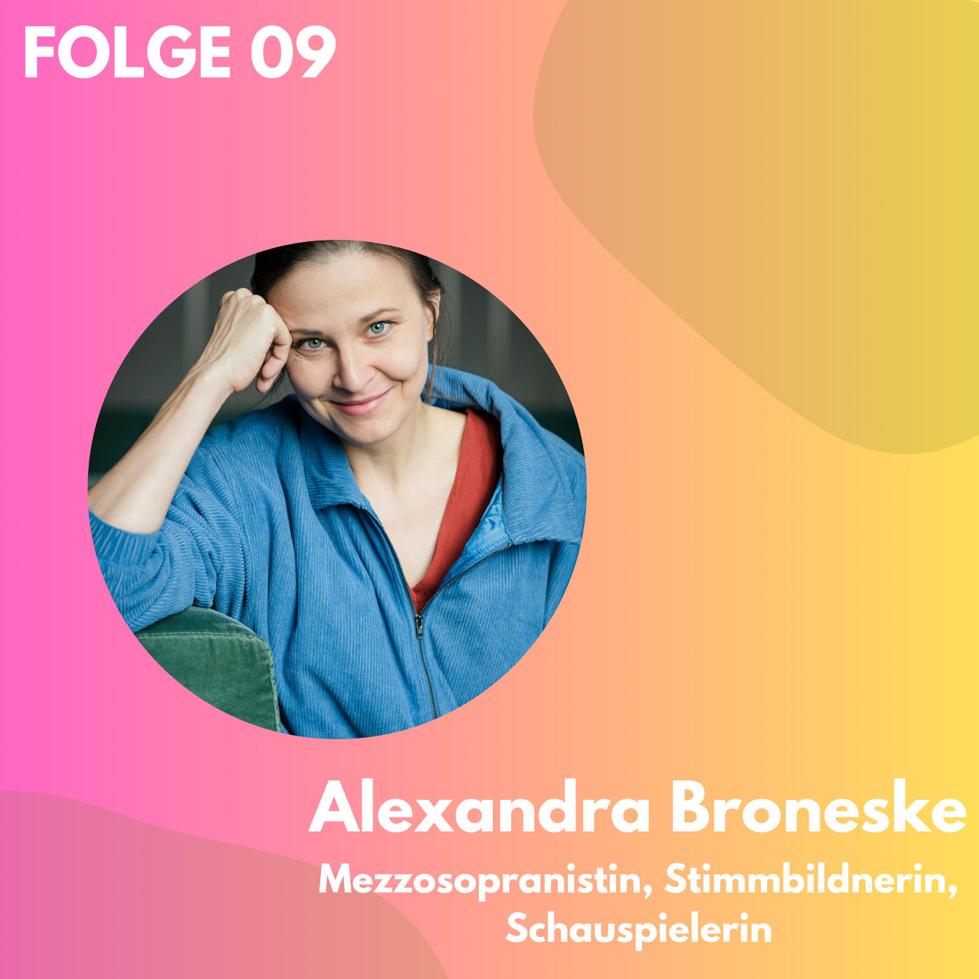 Folge 09: Stimme im Kabarett - Alexandra Broneske