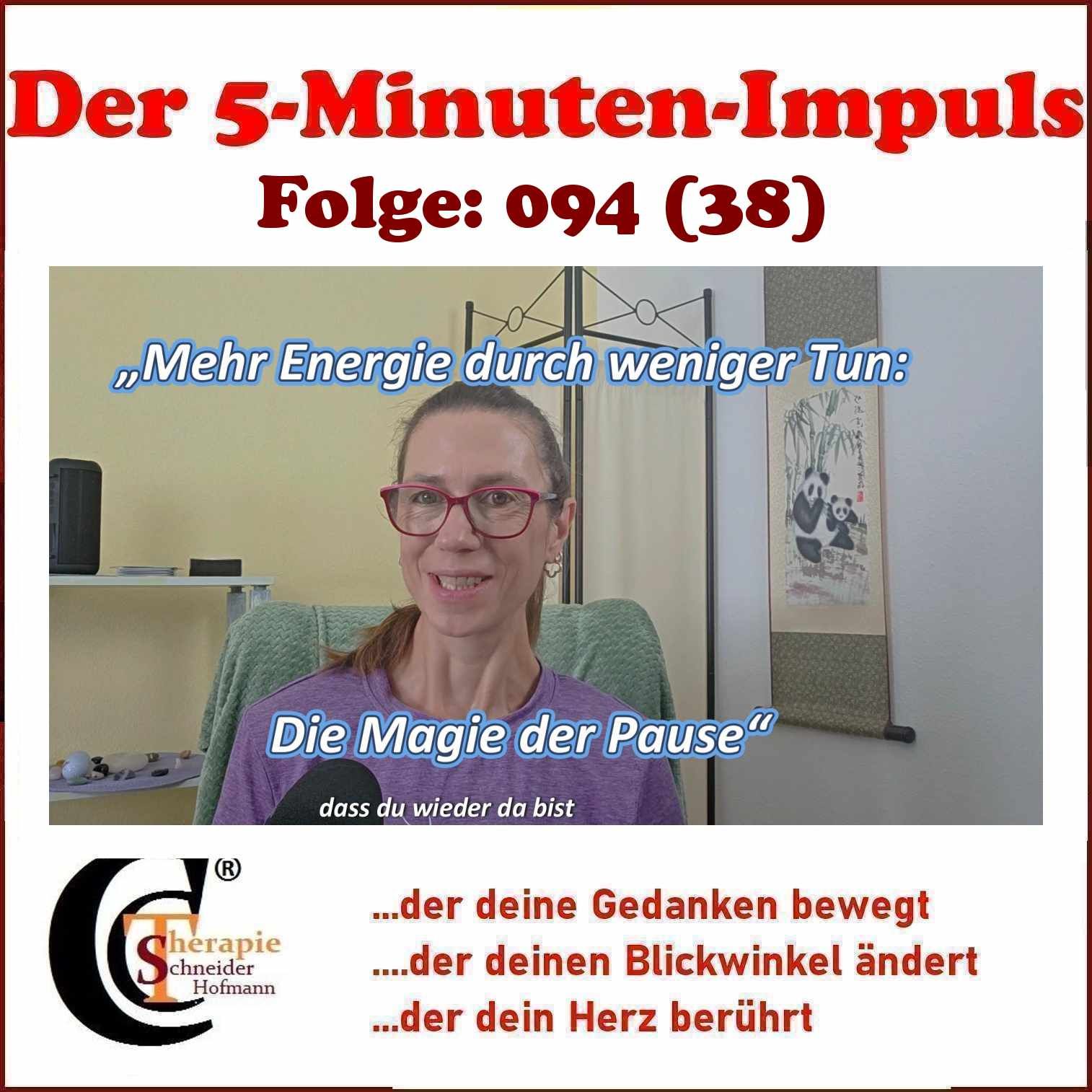 Folge #094: „Mehr Energie durch weniger Tun: Die Magie der Pause“
