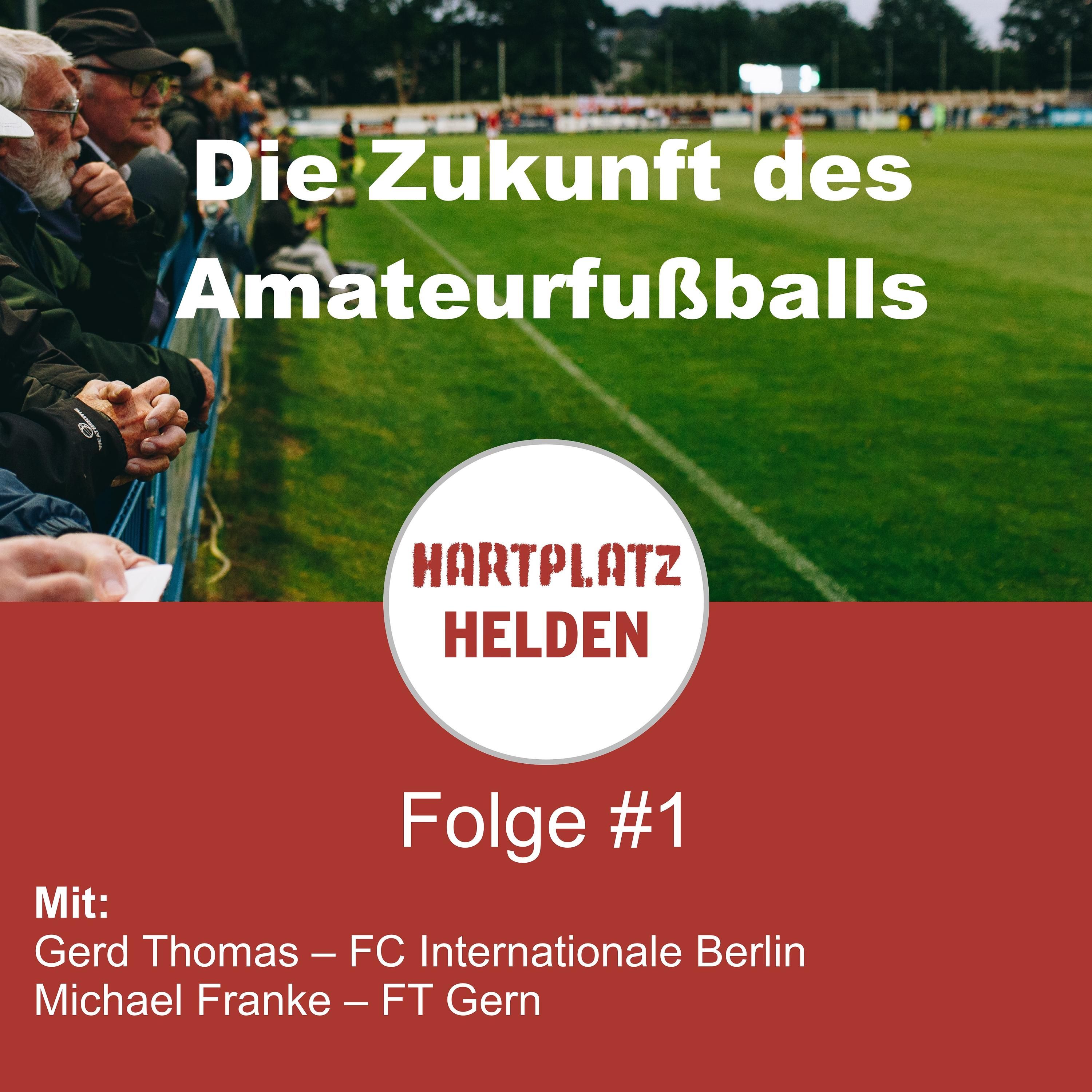 Folge 1 – Gemeinschaft, Wertschätzung und die Zukunft des Amateurfußballs
