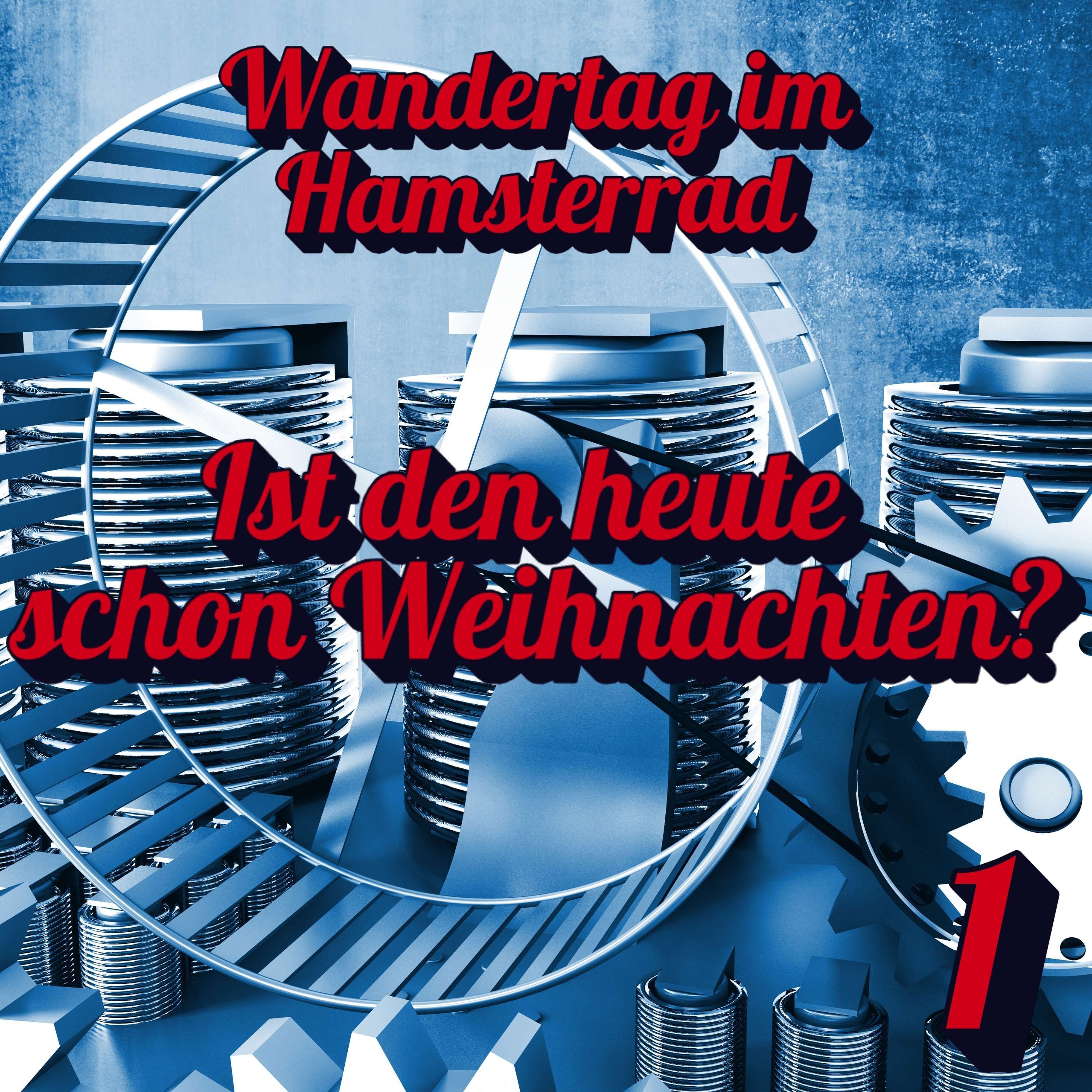 Folge 1: Ist denn Heute schon Weihnachten?