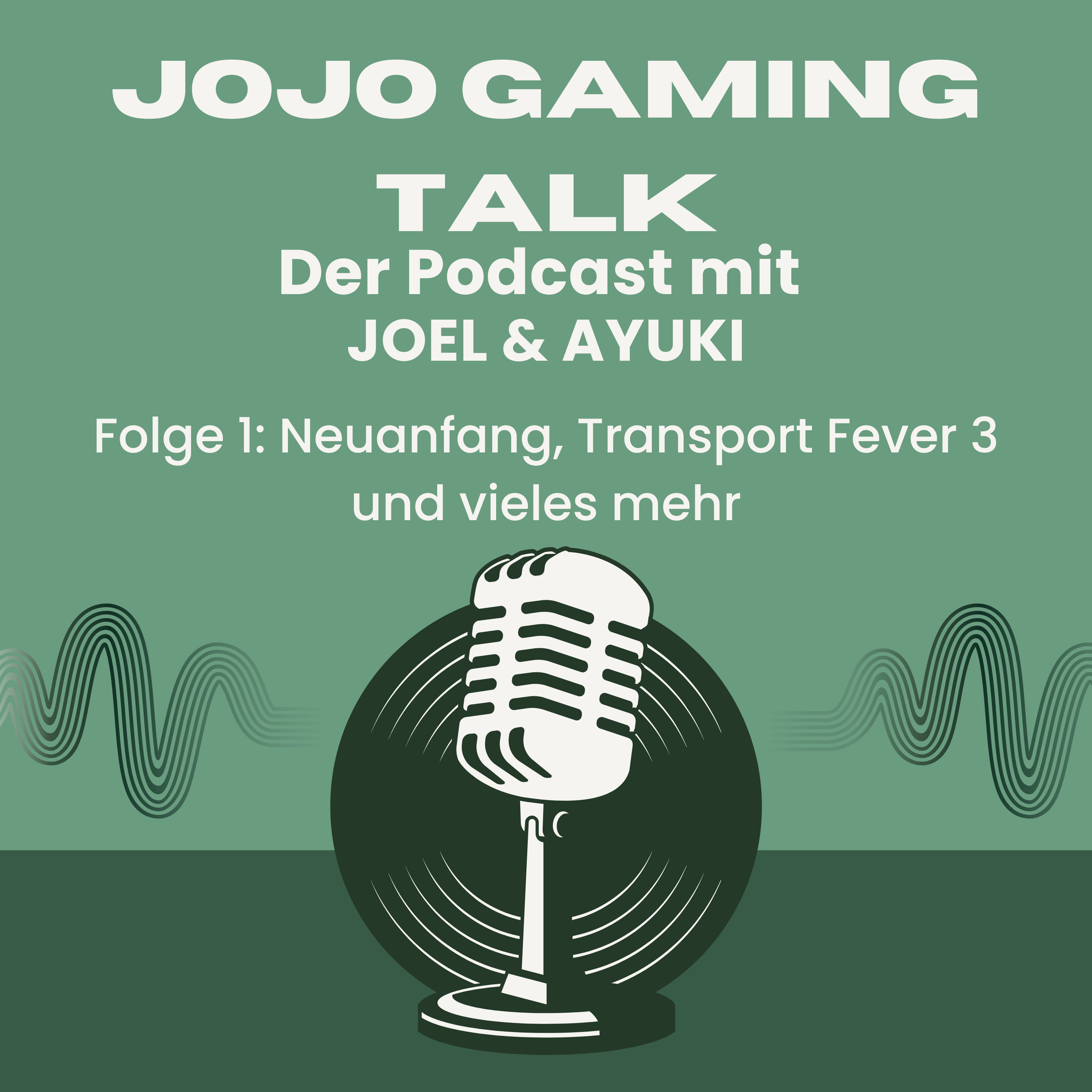Folge 1: Neuanfang, Transport Fever 3 und vieles mehr