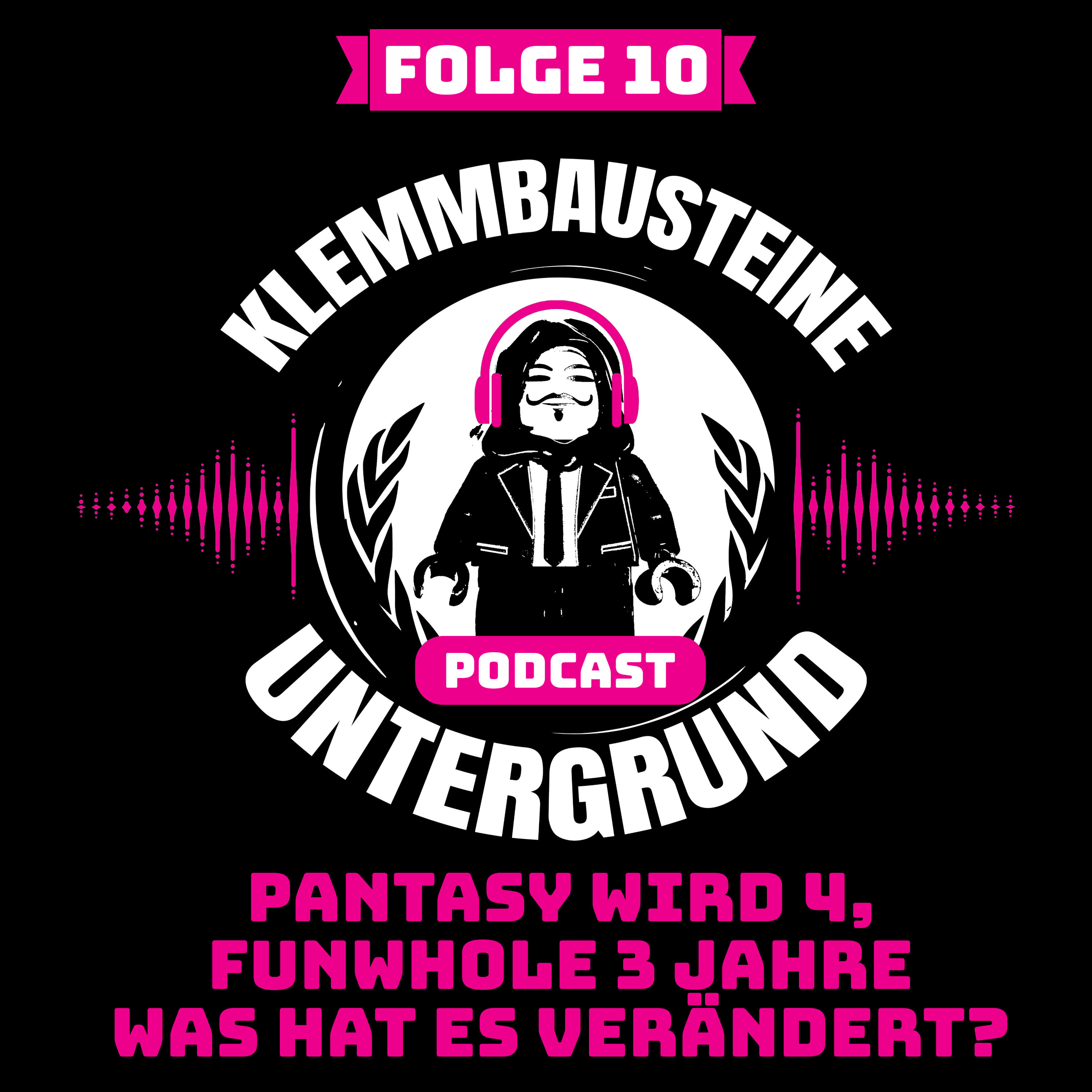 Folge 10: 4. Jahre Pantasy & 3 Jahre FunWhole was hat es verändert?