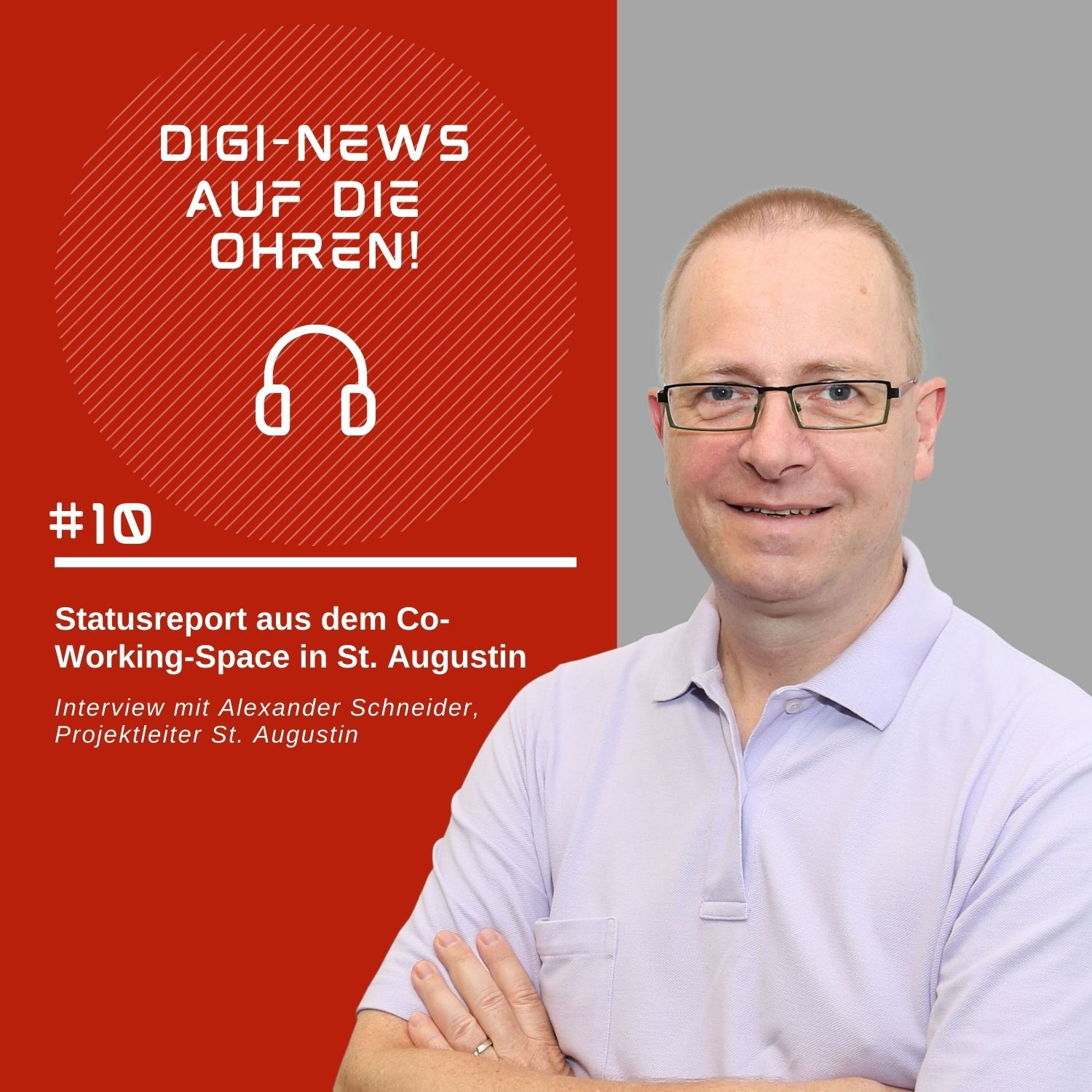 Folge 10 – Statusreport aus dem Co-Working-Space in St. Augustin