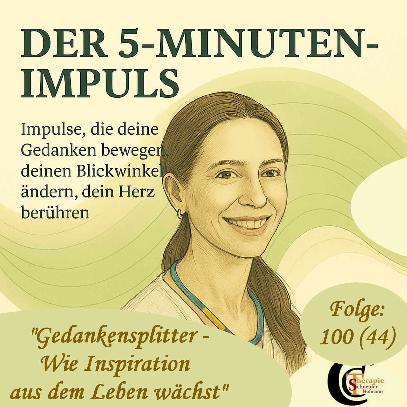 Folge 100 (44): "Gedankensplitter - Wie Inspiration aus dem Leben wächst"