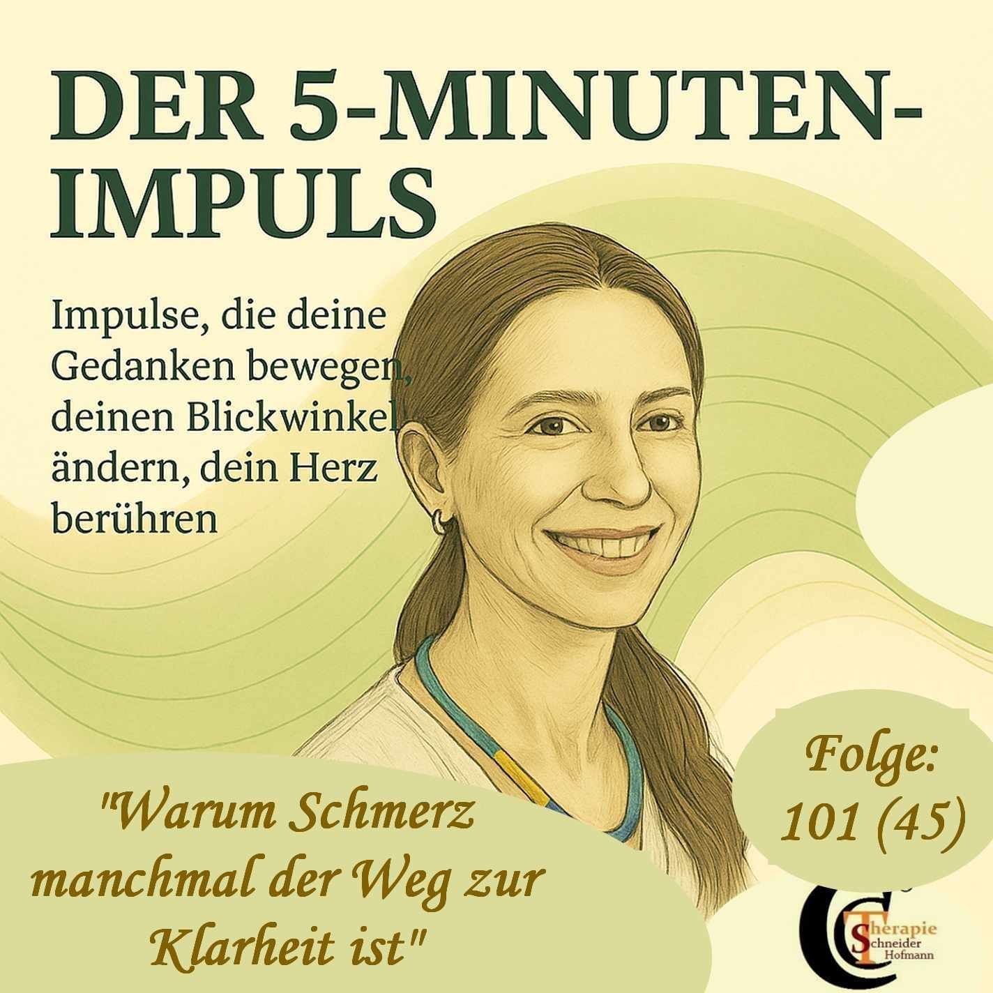 Folge #101-45: "Warum Schmerz manchmal der Weg zur Klarheit ist"