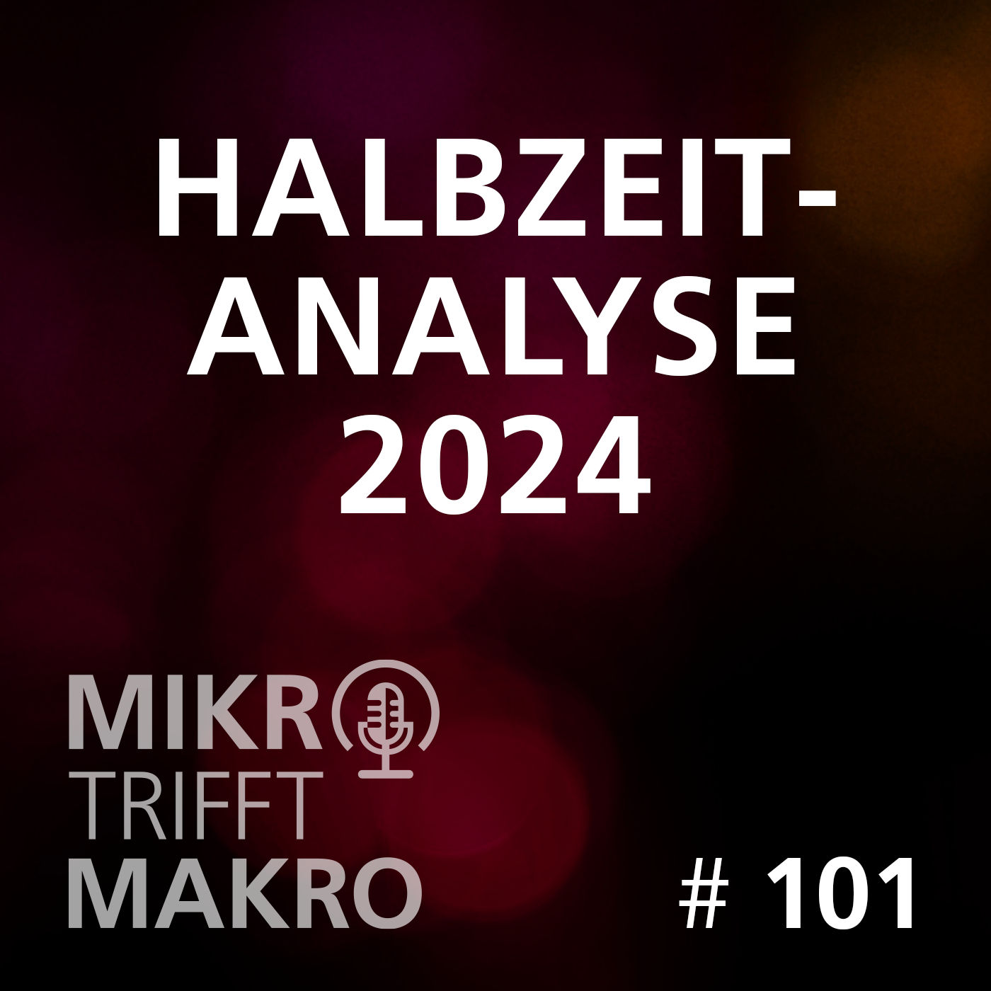 Folge 101 - Halbzeitanalyse 2024
