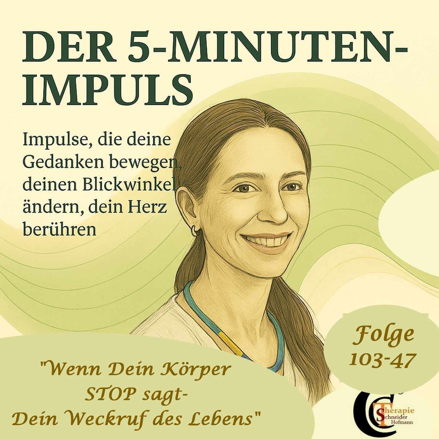 Folge #103-47: "Wenn dein Körper STOP sagt - dein Weckruf des Lebens"