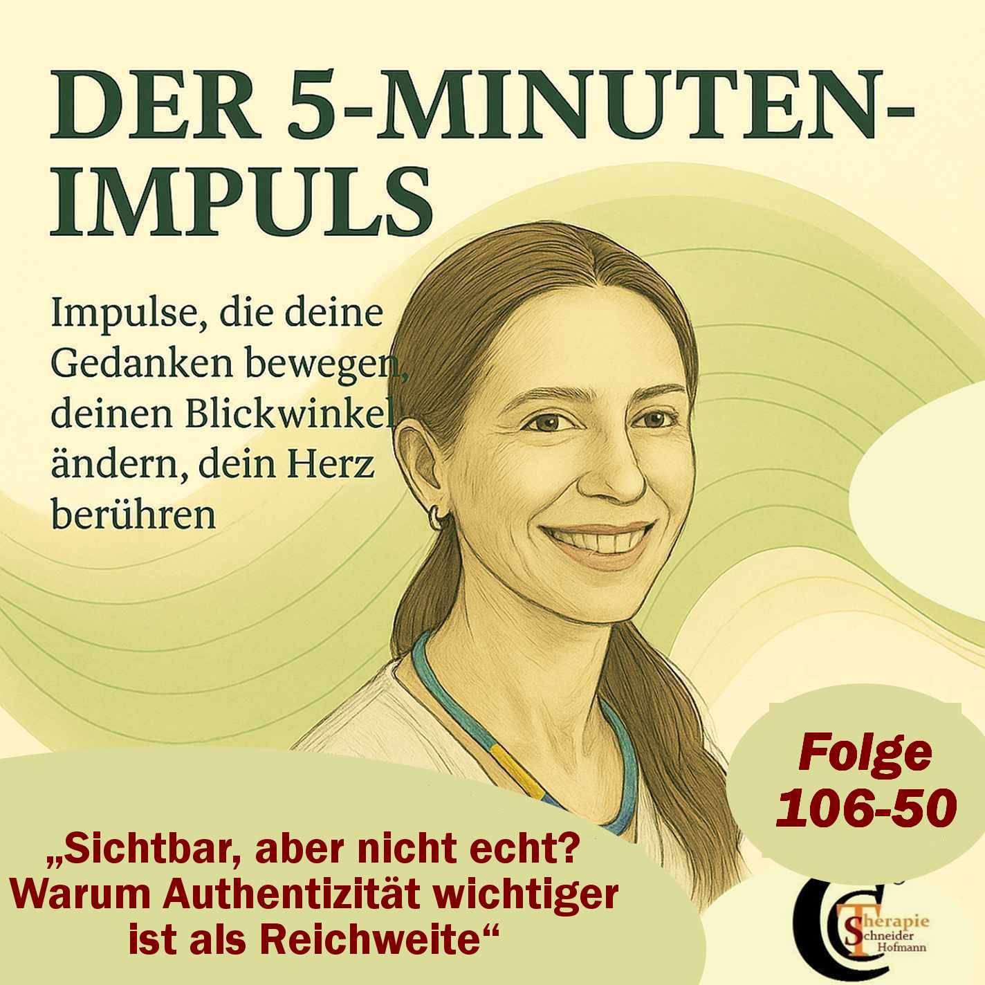 Folge 106-50:„Sichtbar, aber nicht echt? Warum Authentizität wichtiger ist als Reichweite“