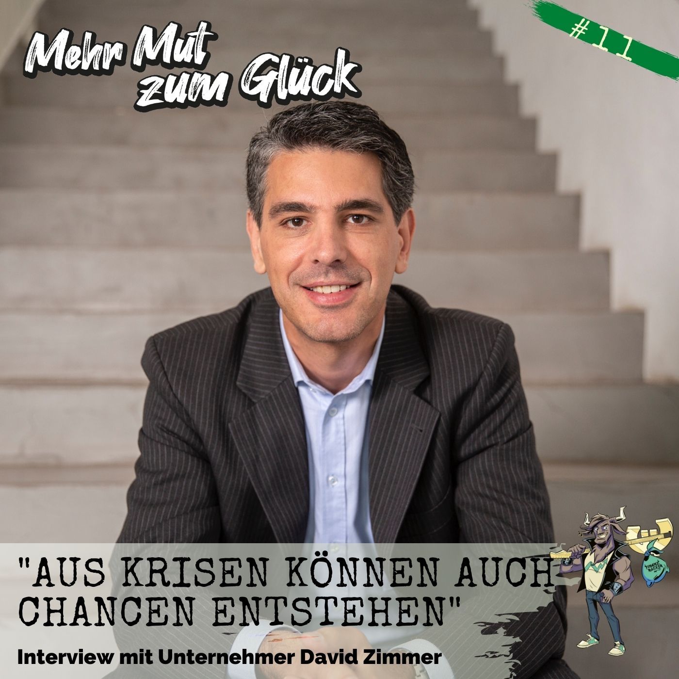 Folge 11: "Aus Krisen können auch Chancen entstehen" - Interview mit dem Unternehmer David Zimmer