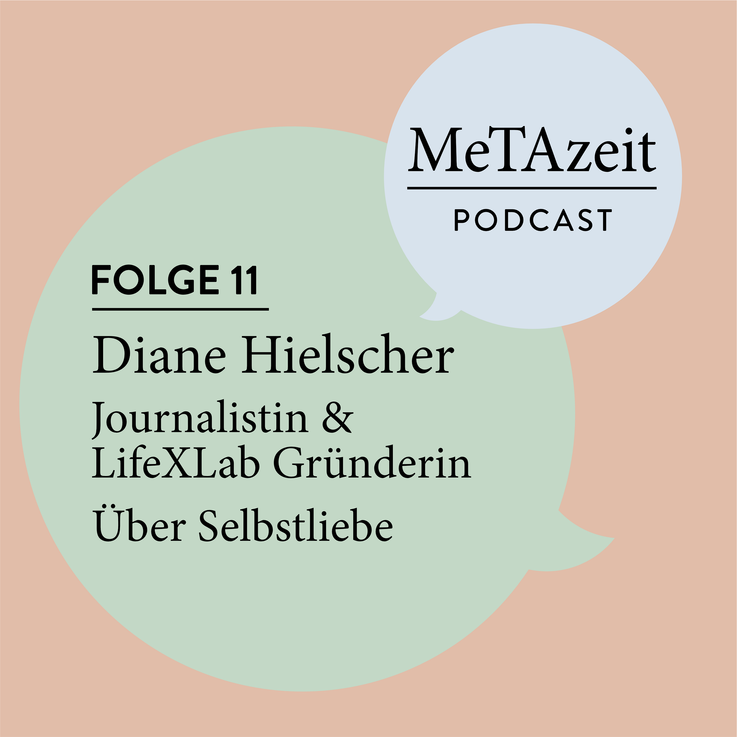 Folge 11 - Diane Hielscher | Journalistin & LifeXLab Gründerin