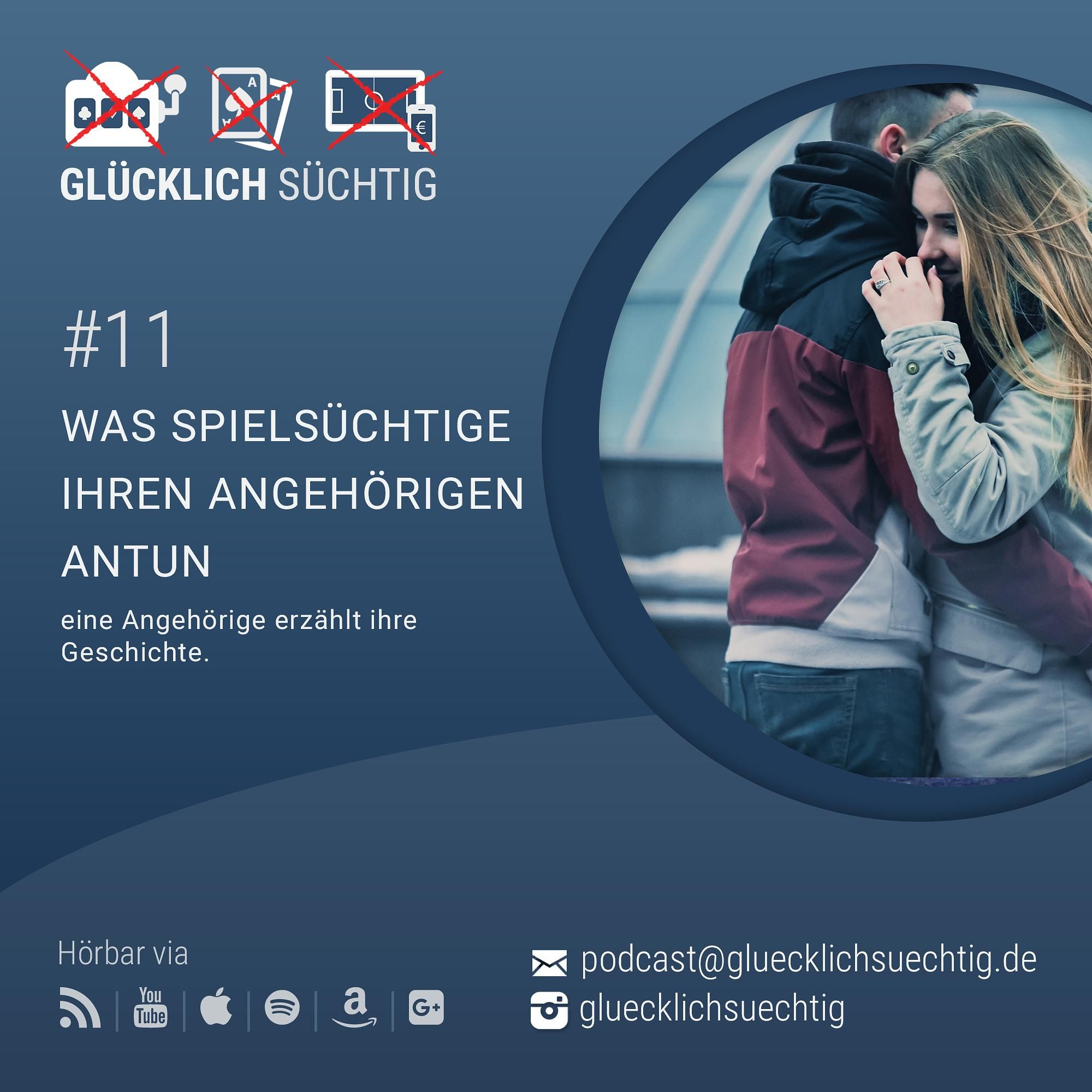 Folge 11 - Was Spielsüchtige ihren Angehörigen antun