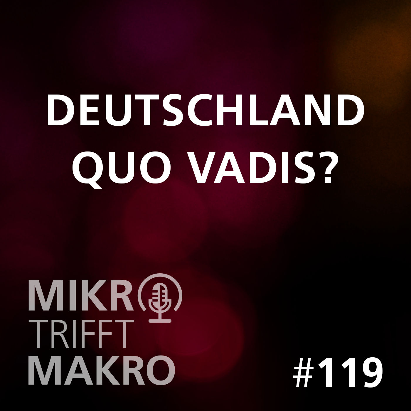 Folge 119 - Deutschland quo vadis?