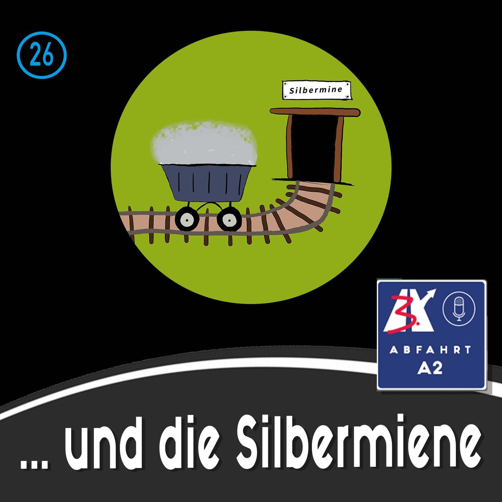 #122 - Abfahrt A2 und die Silbermine