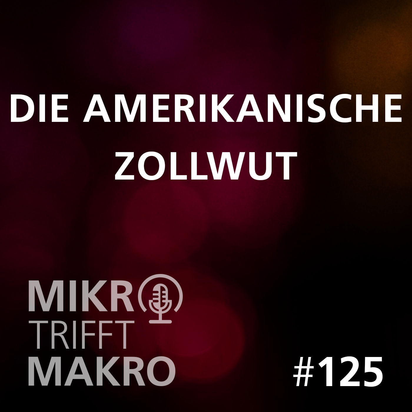 Folge 125 - Die amerikanische Zollwut