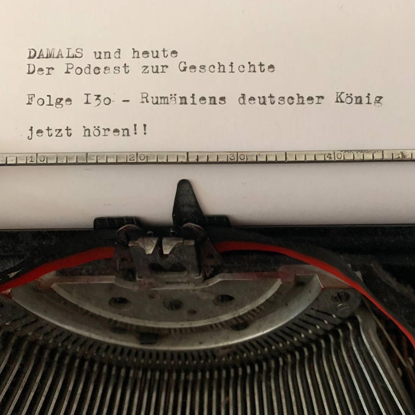 Folge 130 - Rumäniens deutscher König