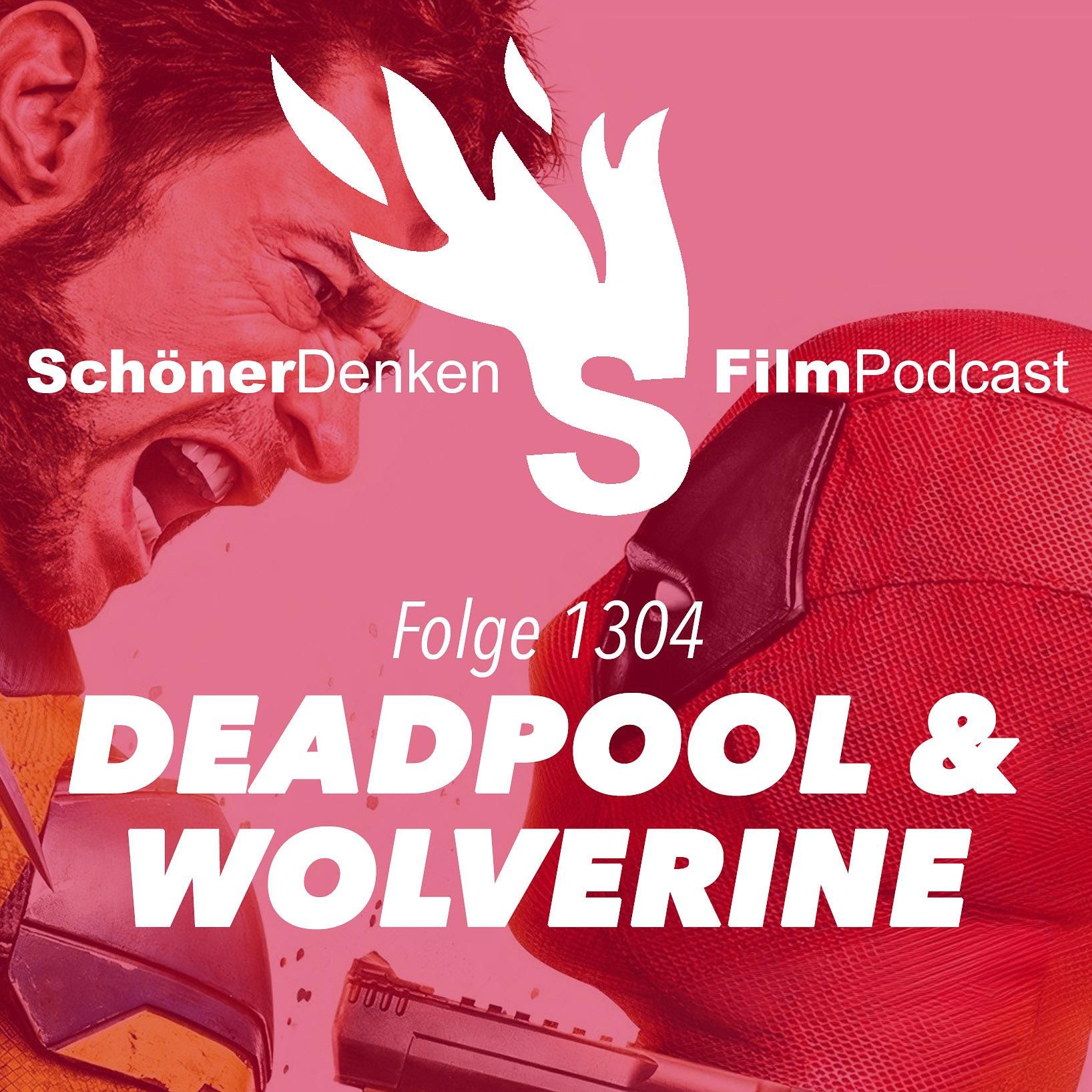 Folge 1304: DEADPOOL & WOLVERINE - Ziemlich beste Feinde