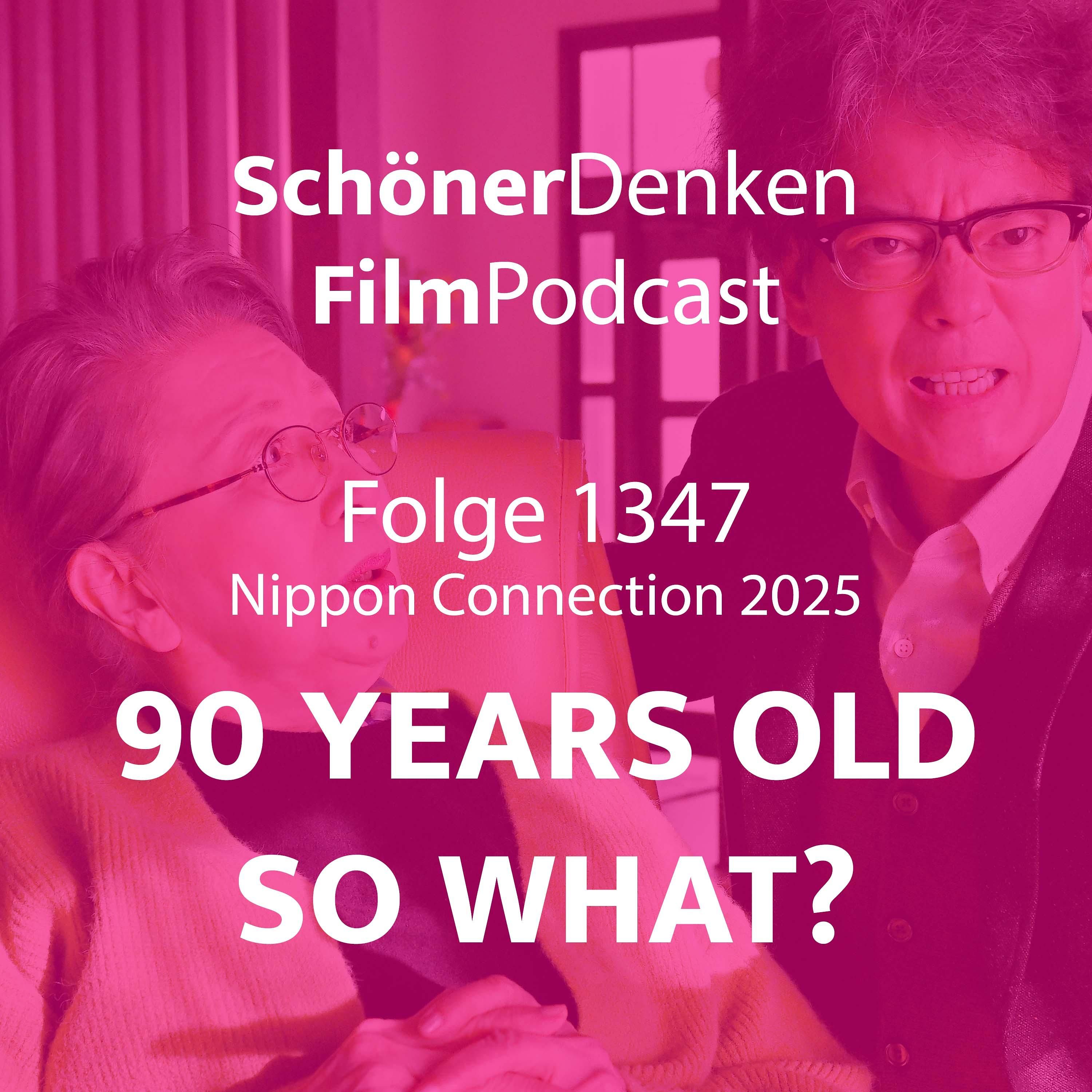 Folge 1347: 90 YEARS OLD – SO WHAT? feat. Helena und Malte (NipponConnection2025)