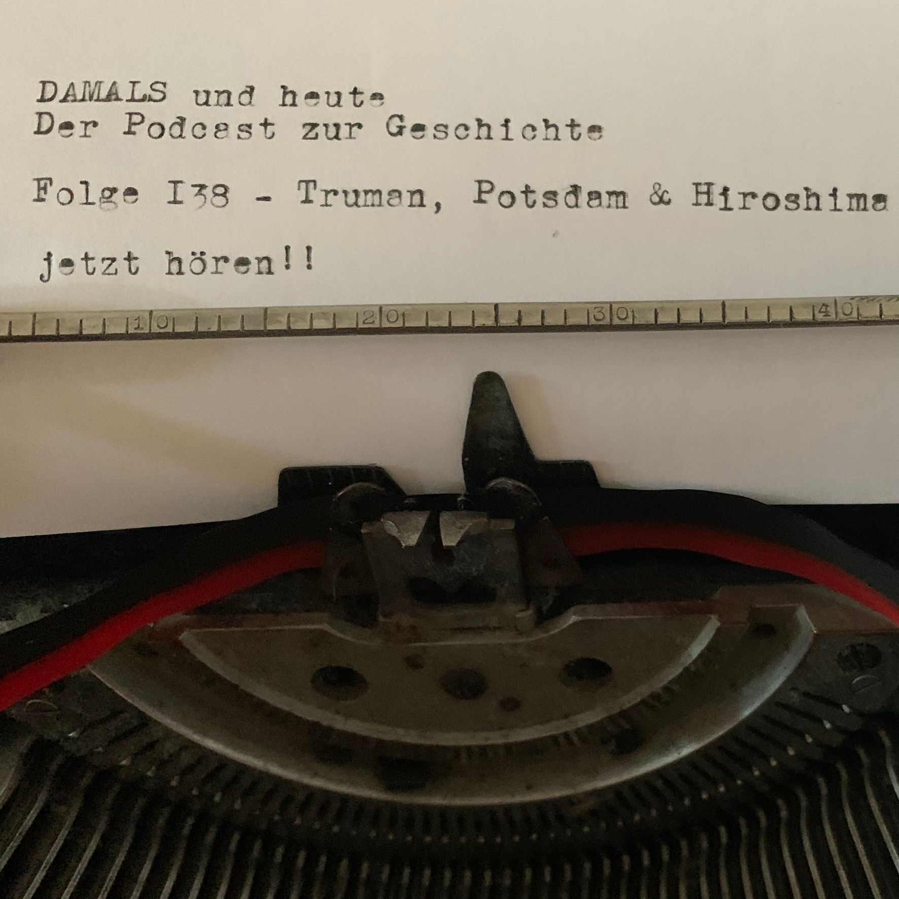 Folge 138 - Truman, Potsdam & Hiroshima